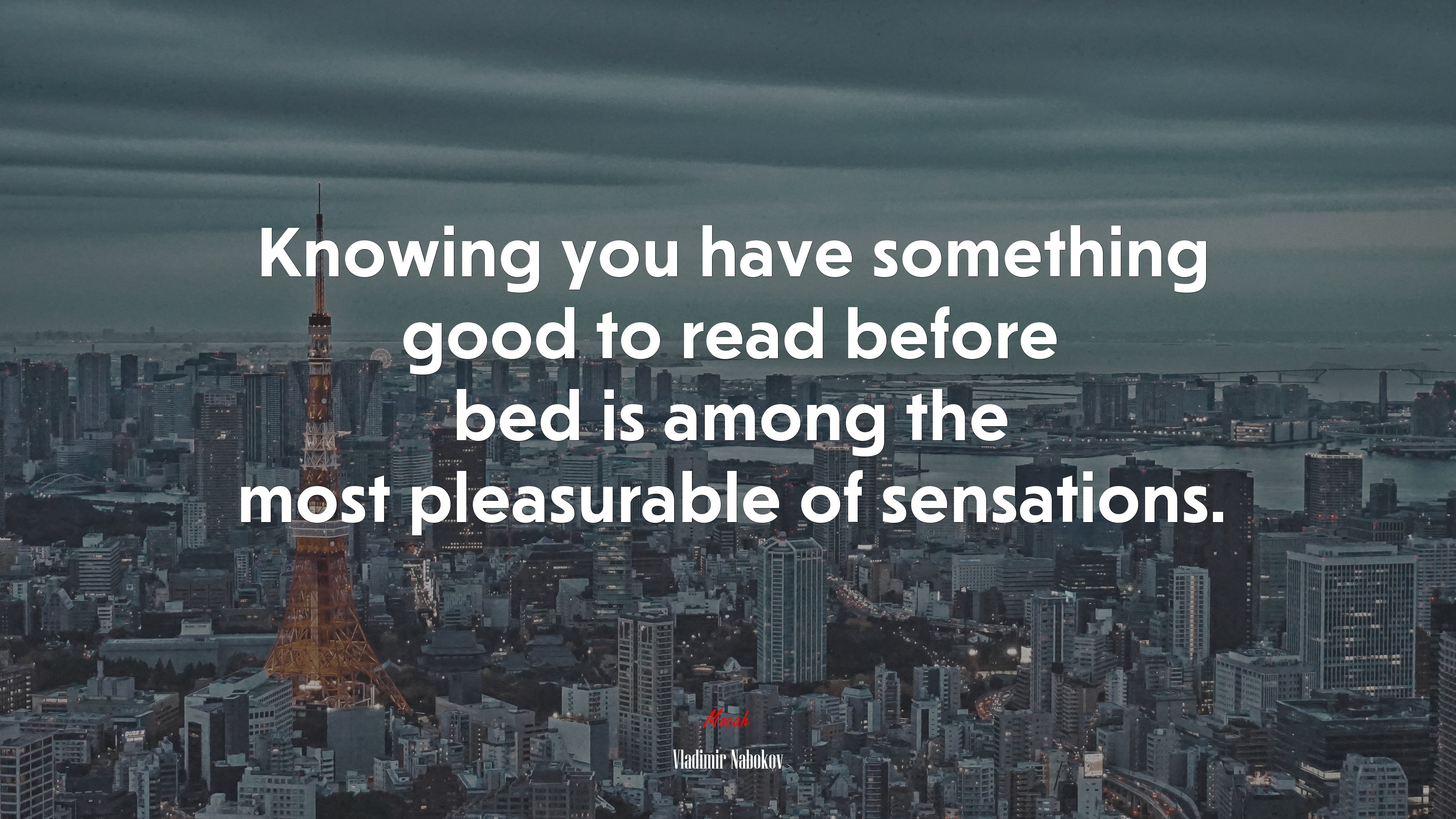 Knowing you have something good to read before bed is among the most pleasurable of sensations. | Vladimir Nabokov quote HD Wallpaper