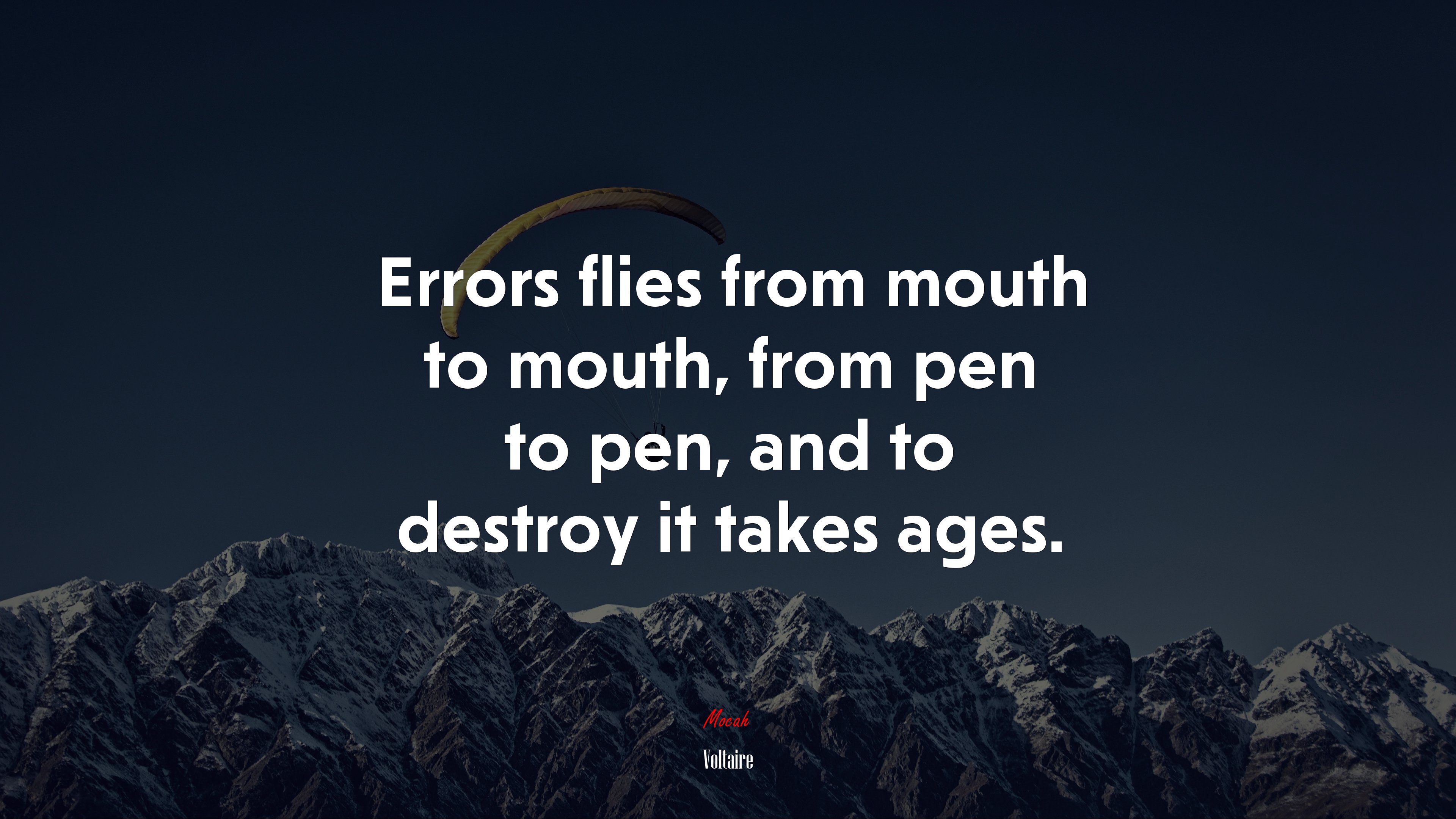Errors flies from mouth to mouth, from pen to pen, and to destroy it takes ages. | Voltaire quote HD Wallpaper