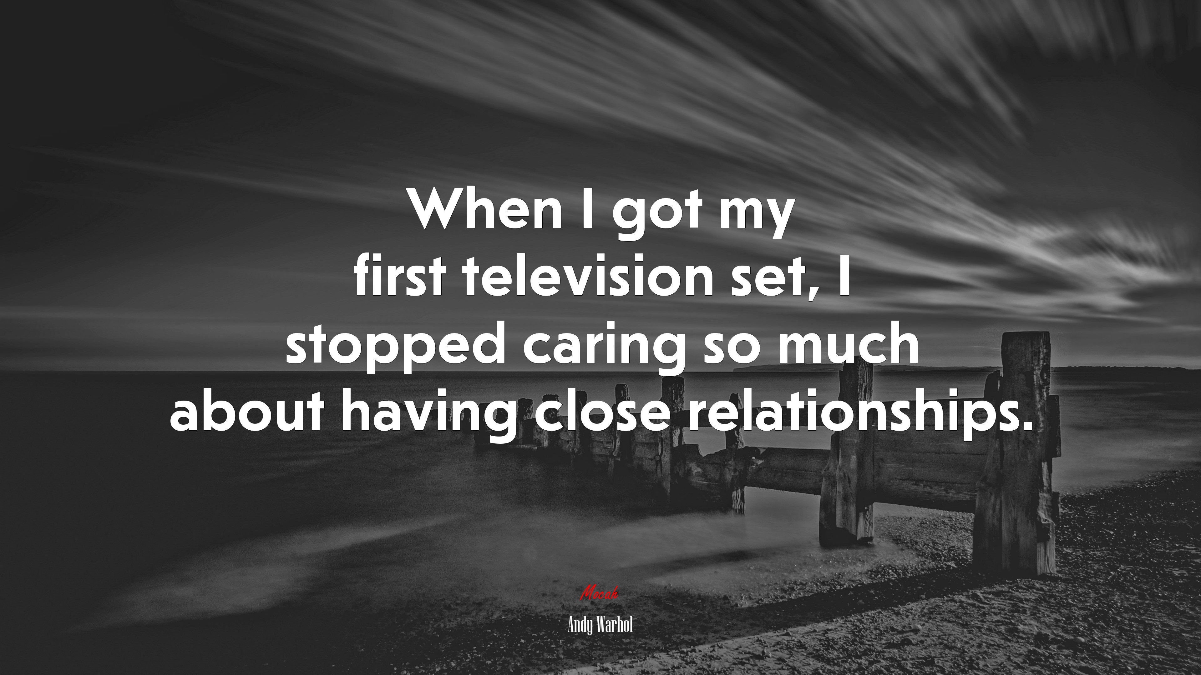 When I got my first television set, I stopped caring so much about having close relationships. | Andy Warhol quote HD Wallpaper