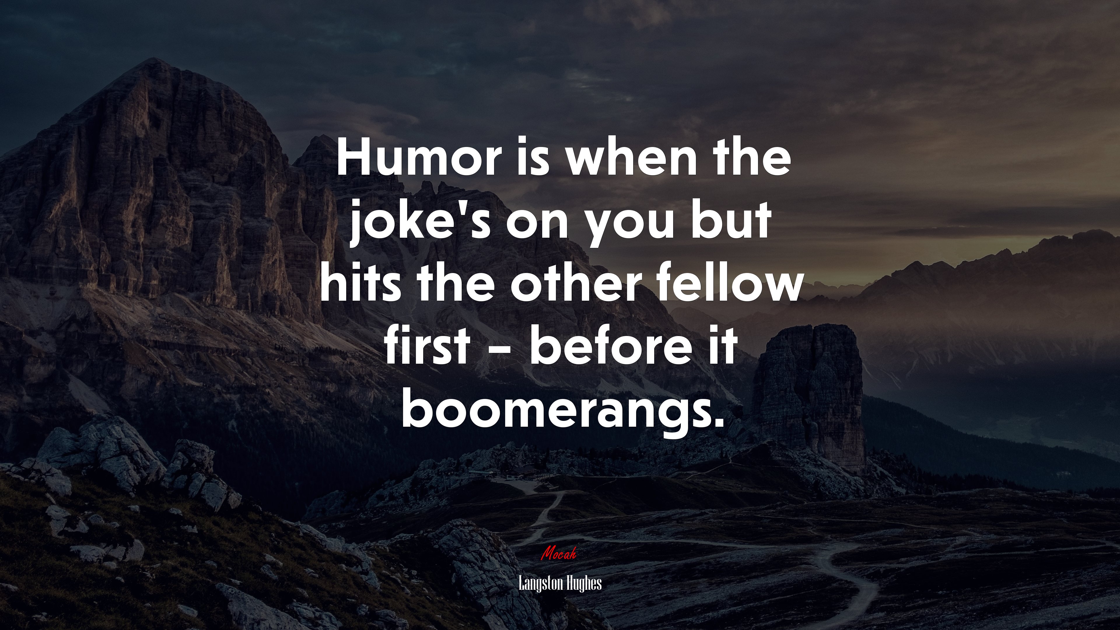 Humor is when the joke’s on you but hits the other fellow first – before it boomerangs. | Langston Hughes quote HD Wallpaper