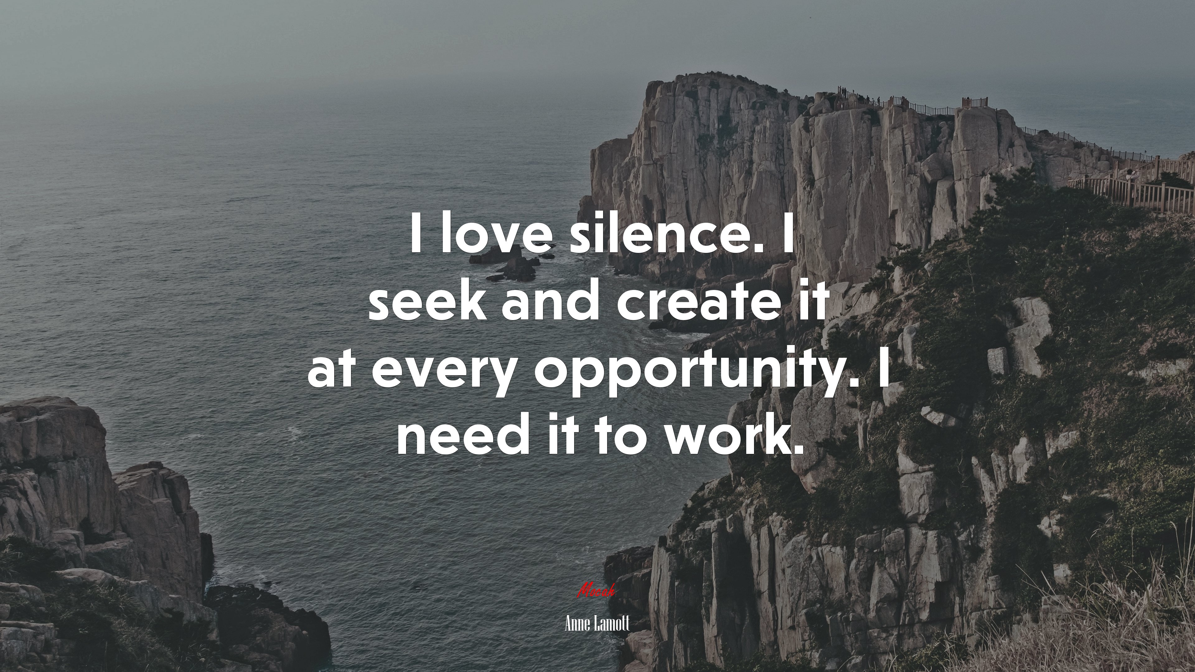 I love silence. I seek and create it at every opportunity. I need it to work. | Anne Lamott quote HD Wallpaper