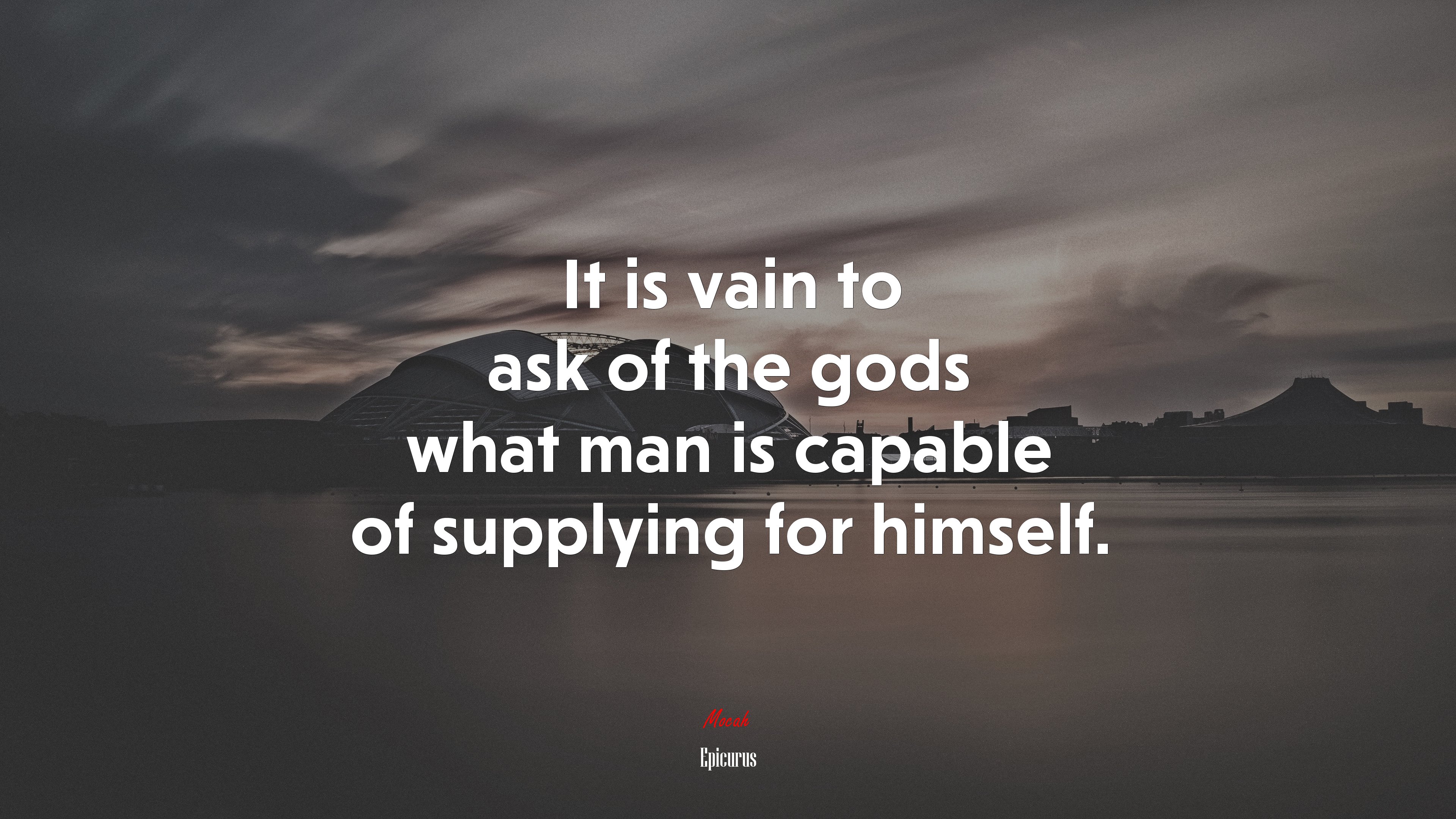 It is vain to ask of the gods what man is capable of supplying for himself. | Epicurus quote HD Wallpaper
