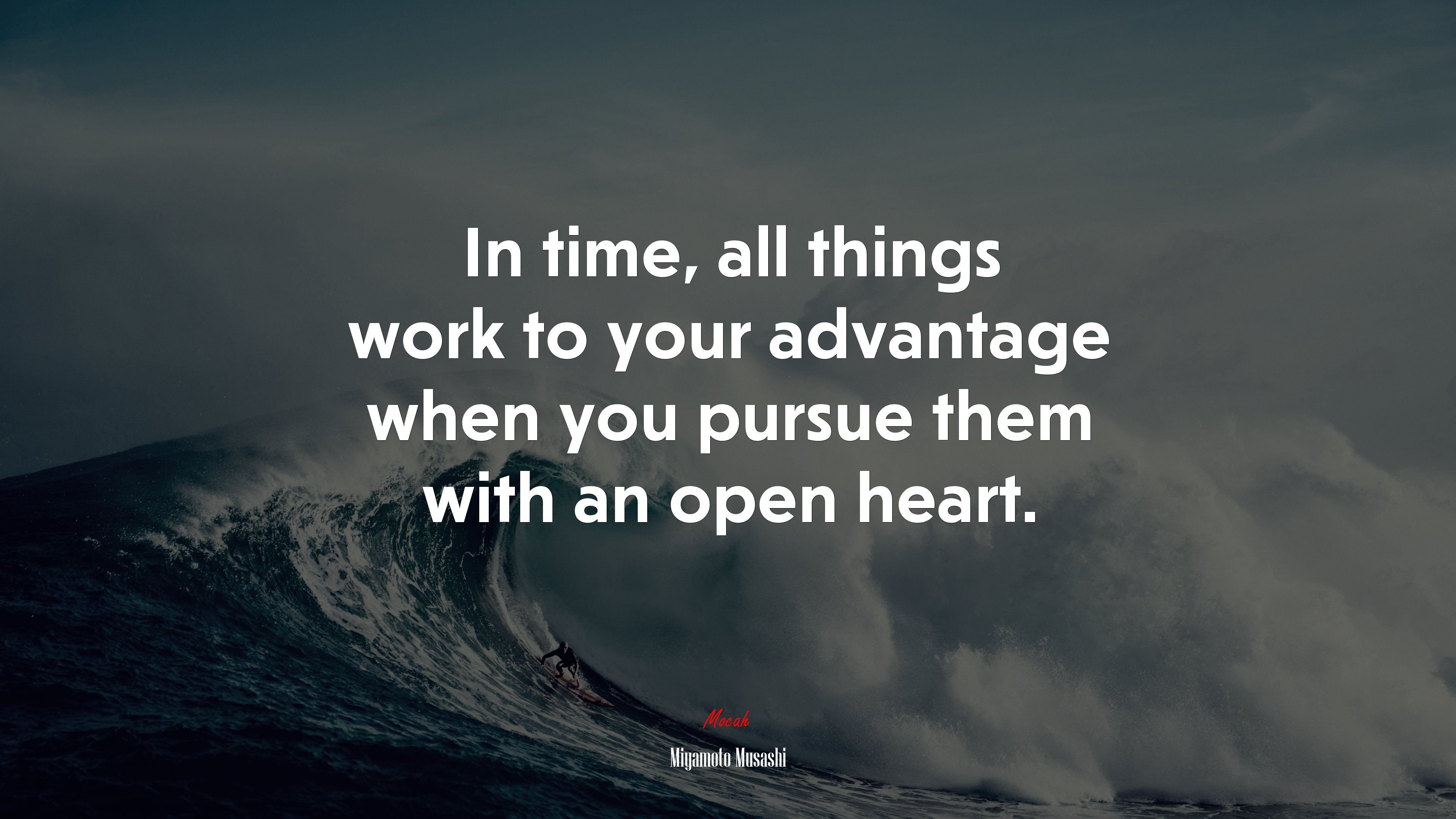 In time, all things work to your advantage when you pursue them with an open heart. | Miyamoto Musashi quote HD Wallpaper