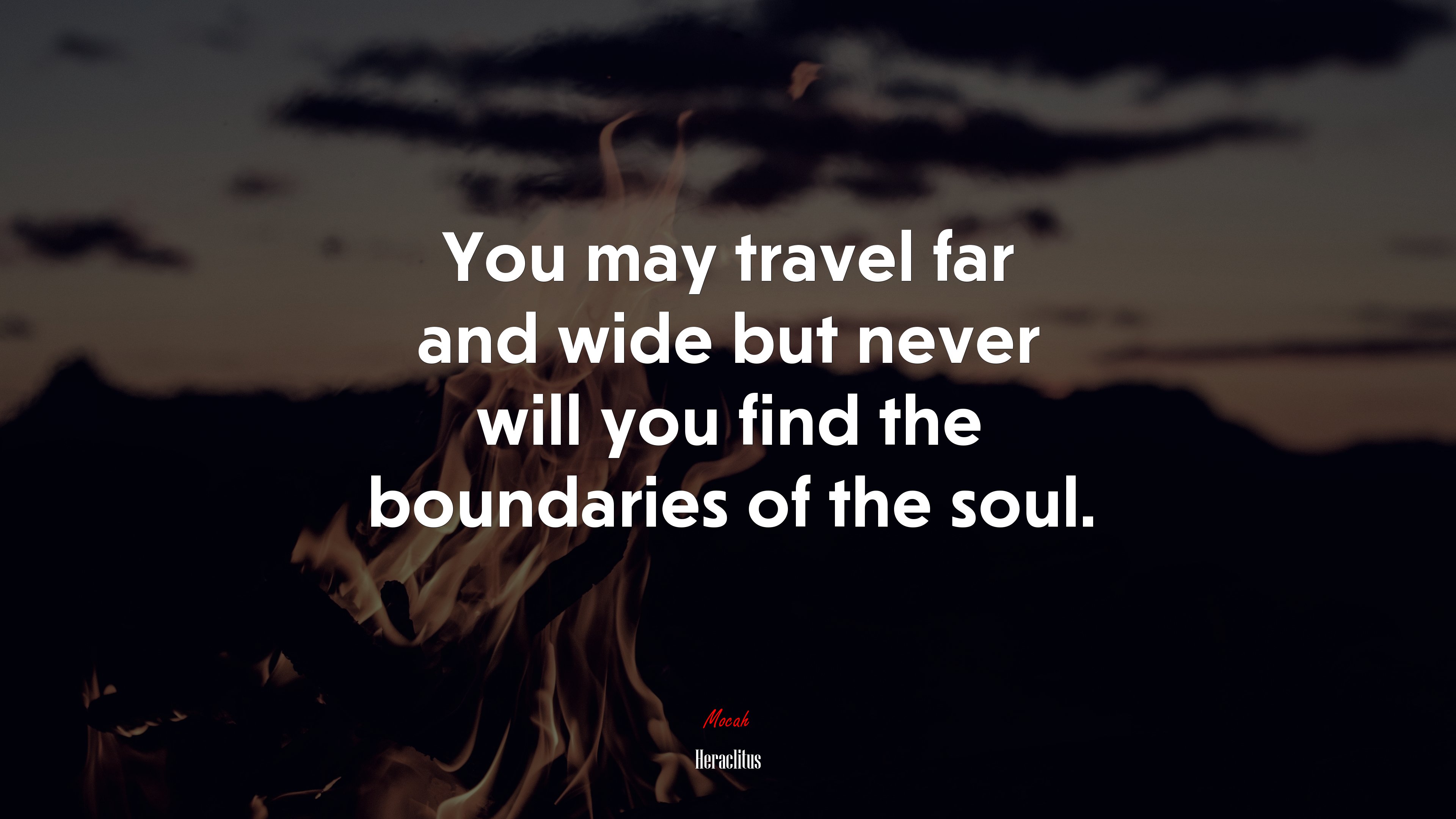 You may travel far and wide but never will you find the boundaries of the soul. | Heraclitus quote HD Wallpaper