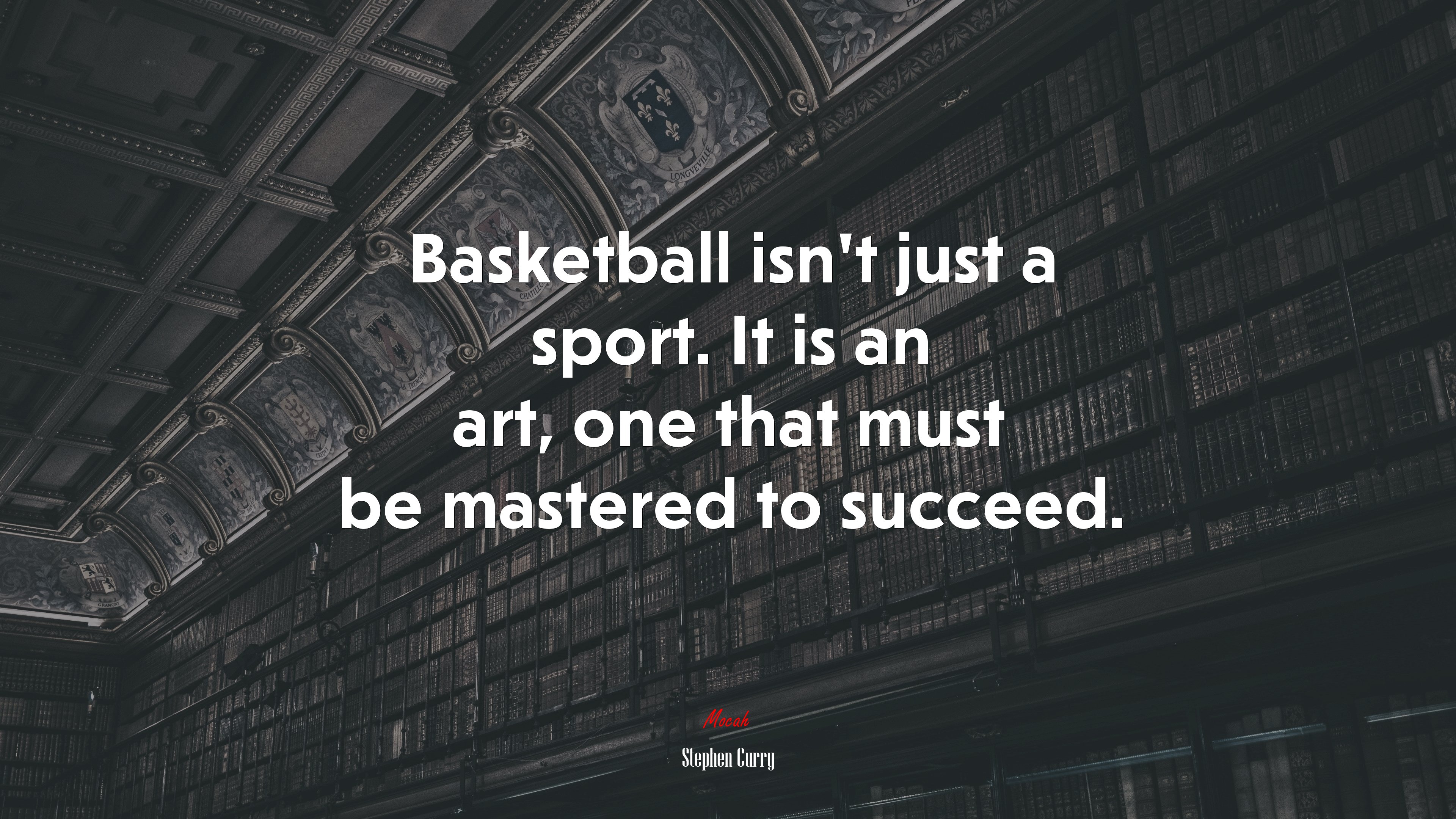Basketball isn’t just a sport. It is an art, one that must be mastered to succeed. | Stephen Curry quote HD Wallpaper