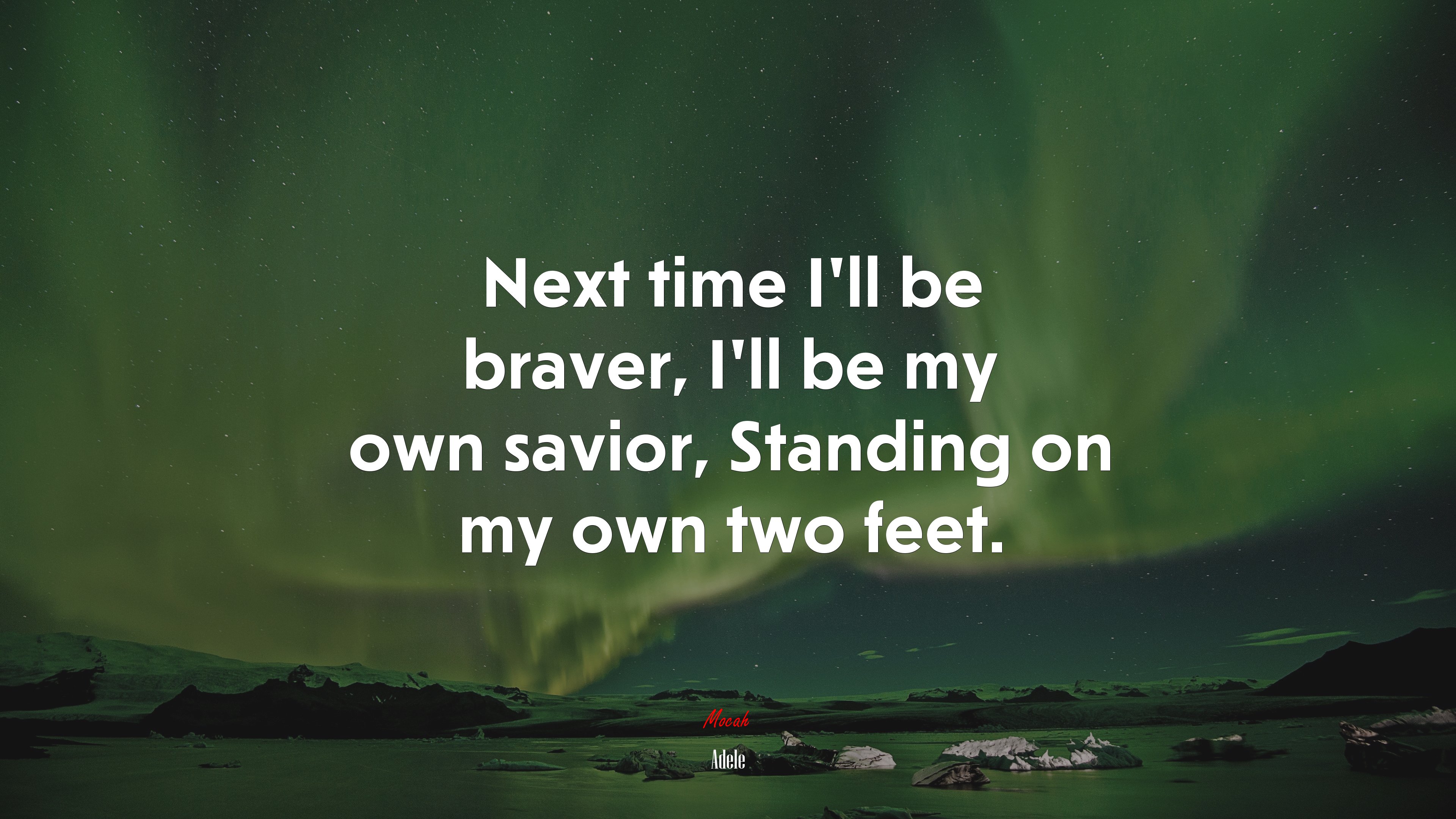 Next time I’ll be braver, I’ll be my own savior, Standing on my own two feet. | Adele quote HD Wallpaper
