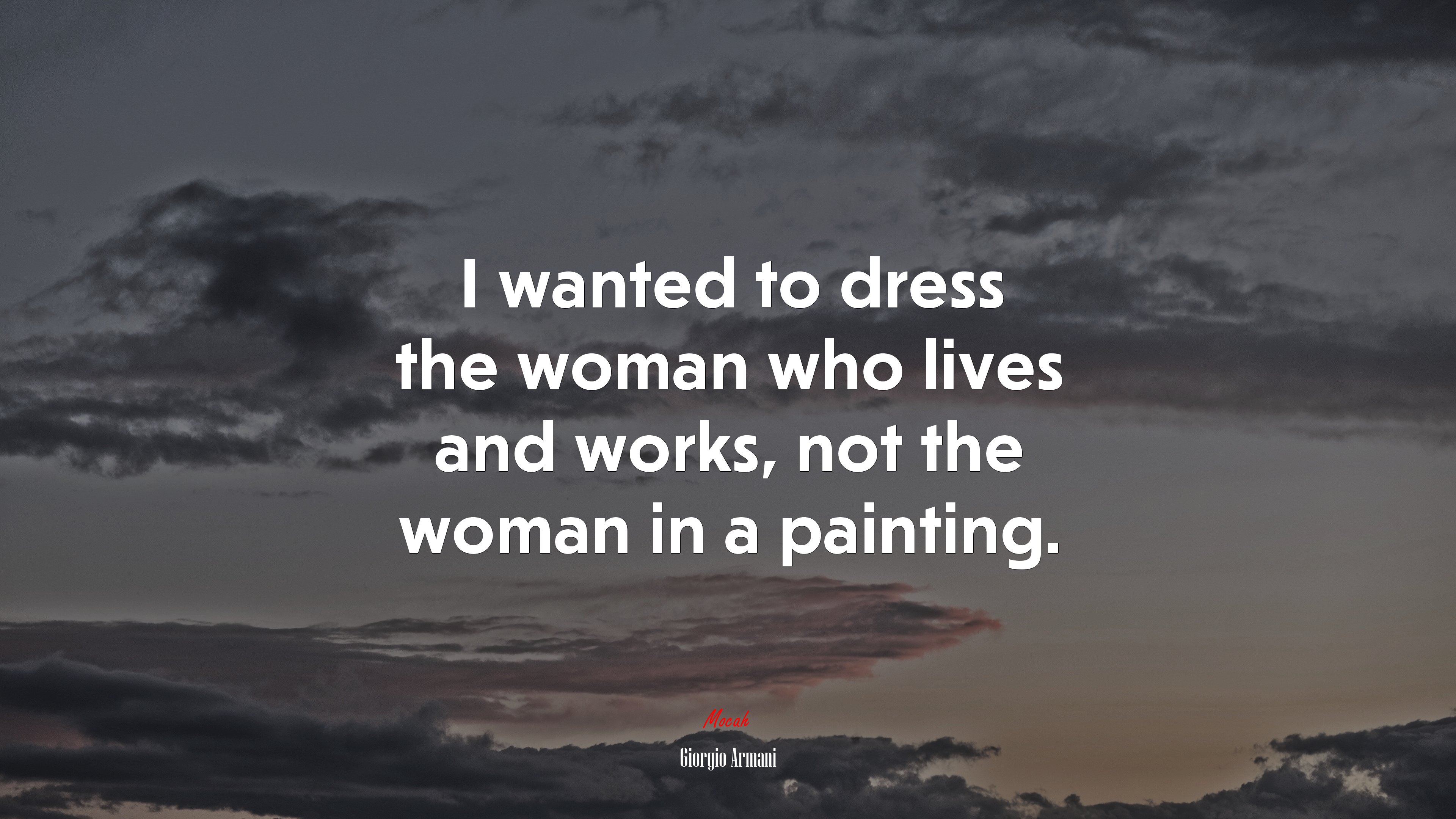 I wanted to dress the woman who lives and works, not the woman in a painting. | Giorgio Armani quote HD Wallpaper