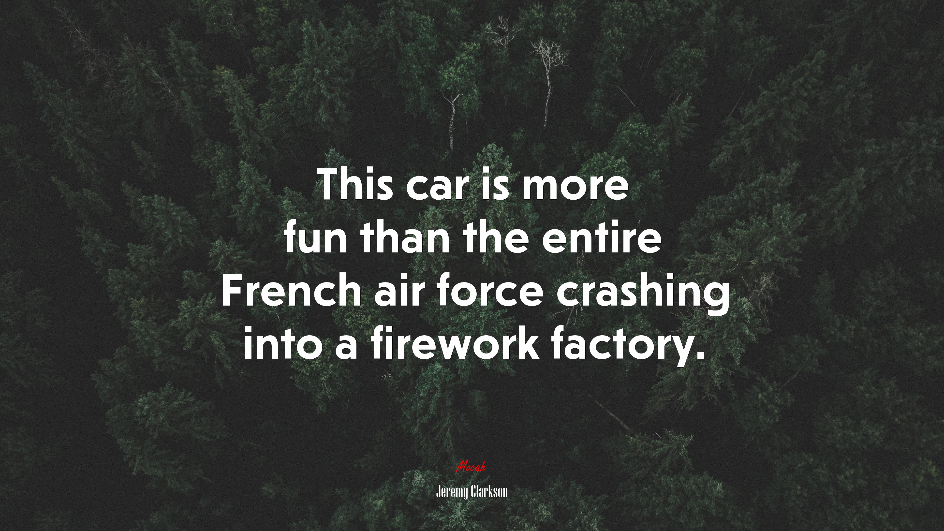 This car is more fun than the entire French air force crashing into a firework factory. | Jeremy Clarkson quote HD Wallpaper