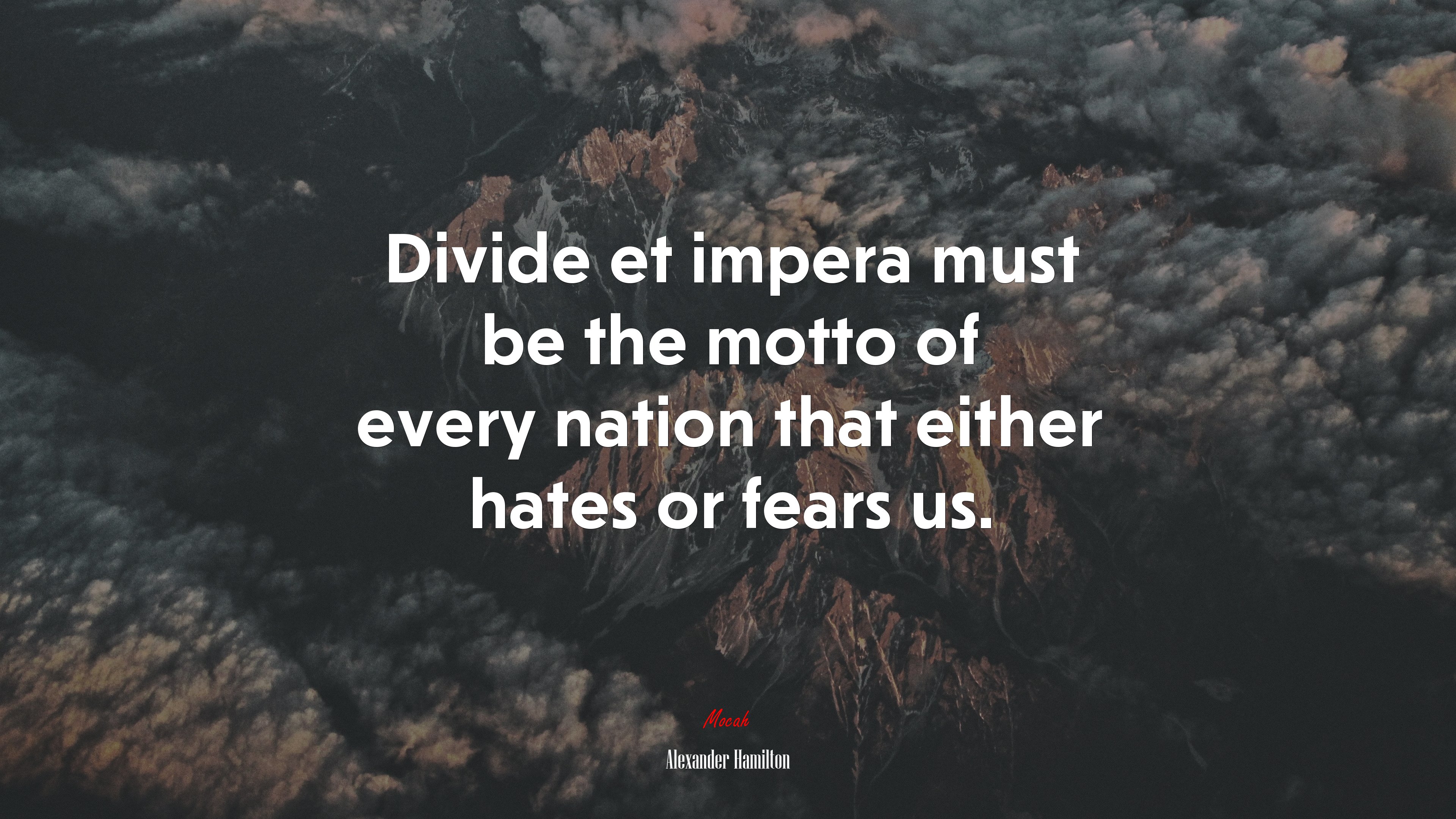 Divide et impera must be the motto of every nation that either hates or fears us. | Alexander Hamilton quote HD Wallpaper