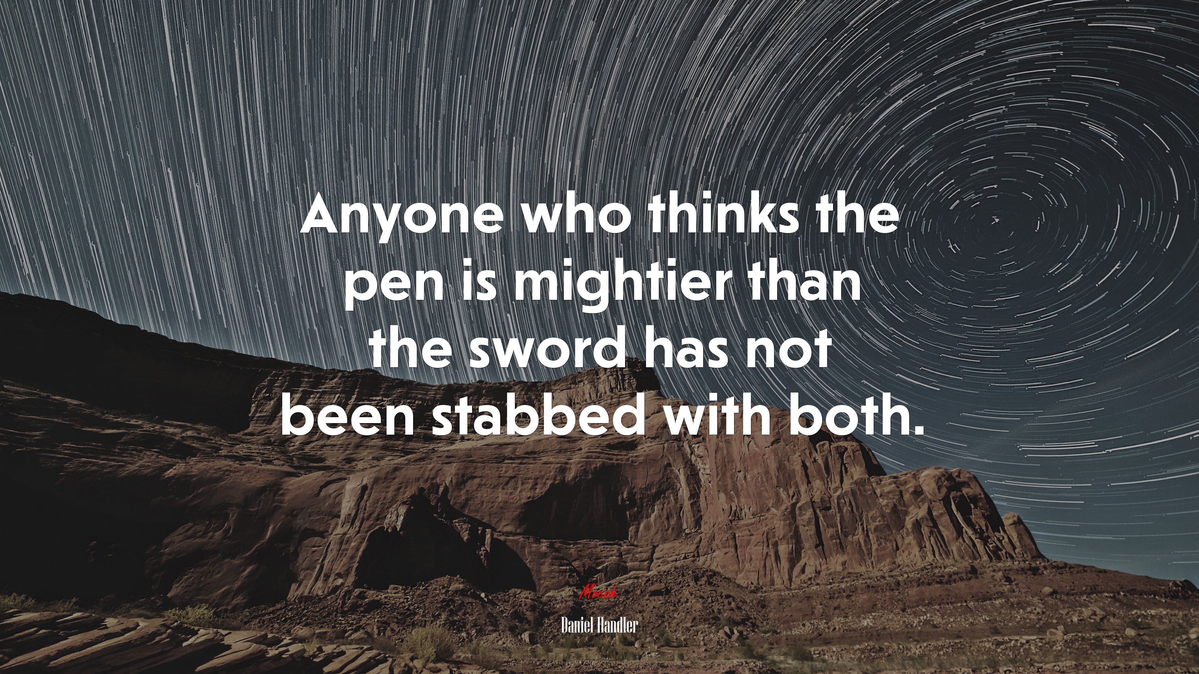 Anyone who thinks the pen is mightier than the sword has not been stabbed with both. | Daniel Handler quote HD Wallpaper