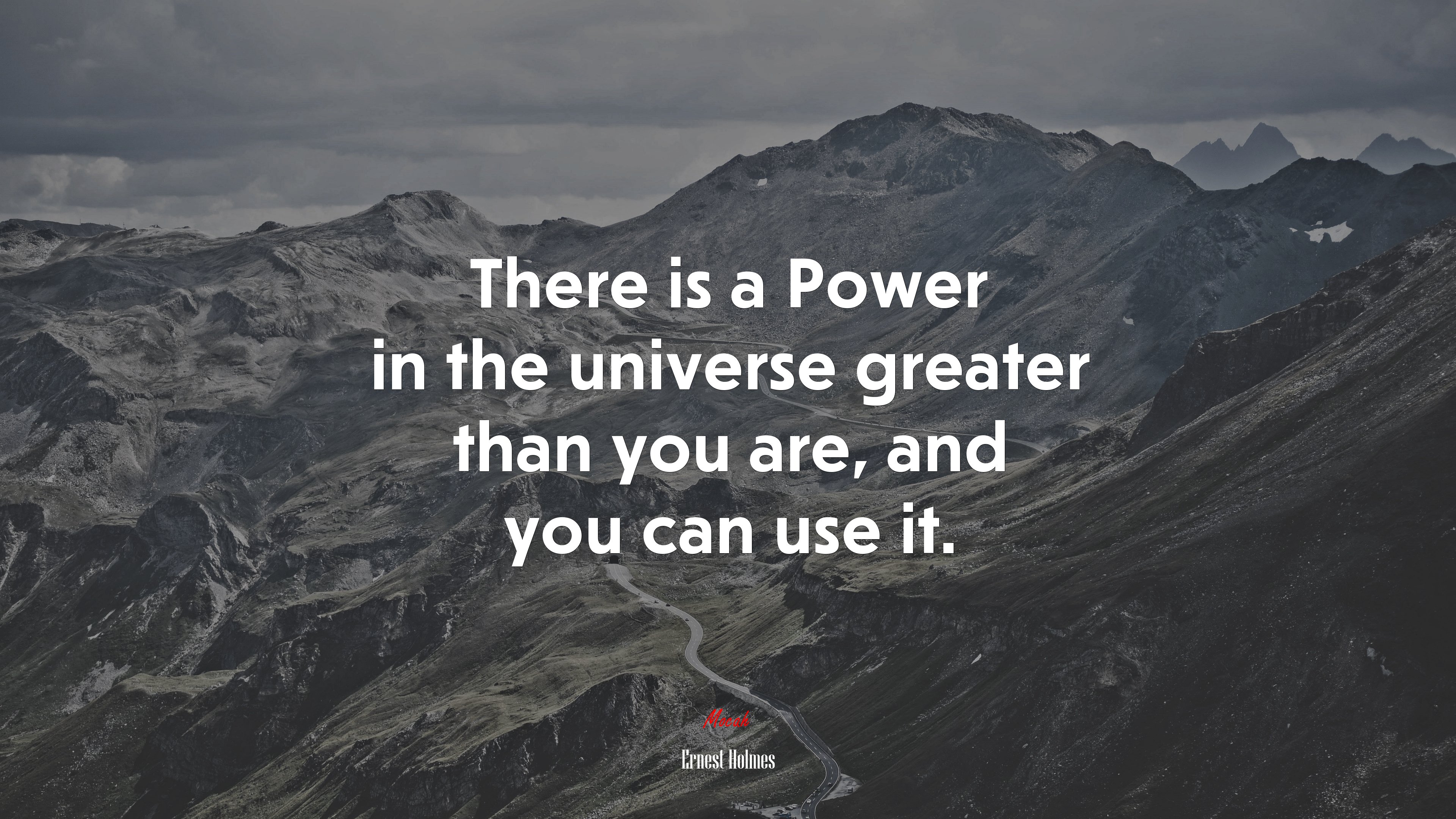 There is a Power in the universe greater than you are, and you can use it. | Ernest Holmes quote HD Wallpaper