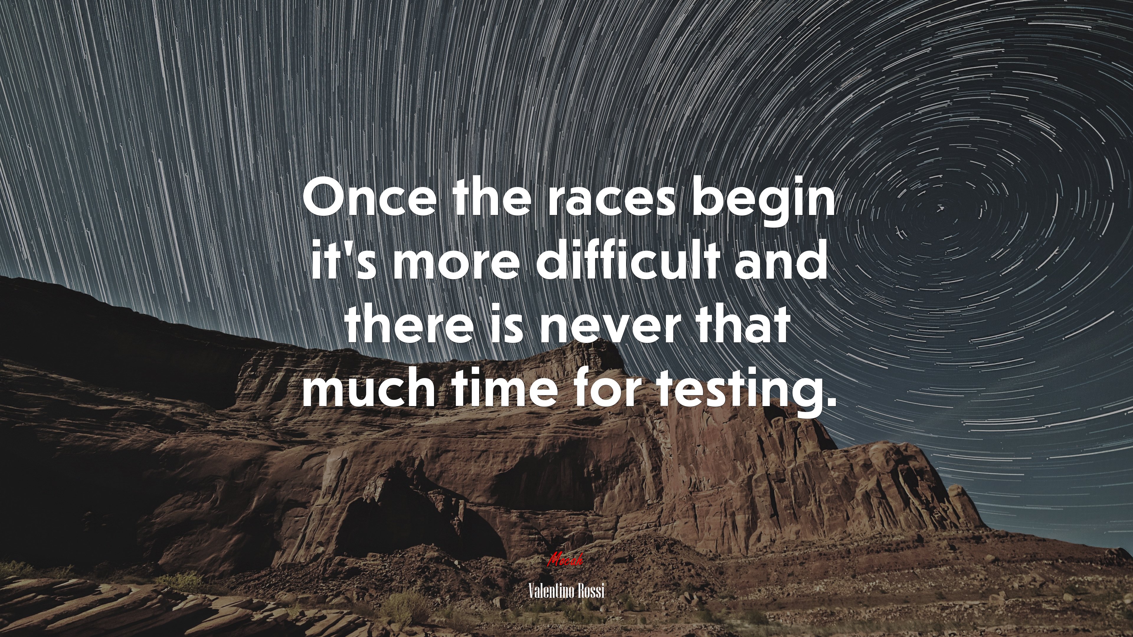 Once the races begin it’s more difficult and there is never that much time for testing. | Valentino Rossi quote HD Wallpaper