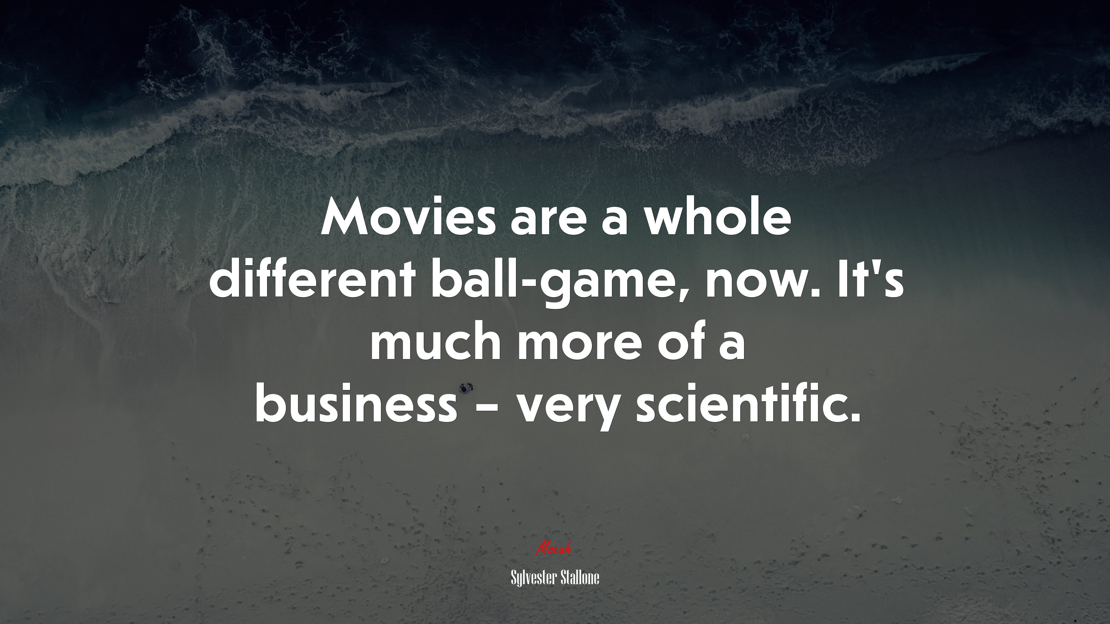 Movies are a whole different ball-game, now. It’s much more of a business – very scientific. | Sylvester Stallone quote HD Wallpaper