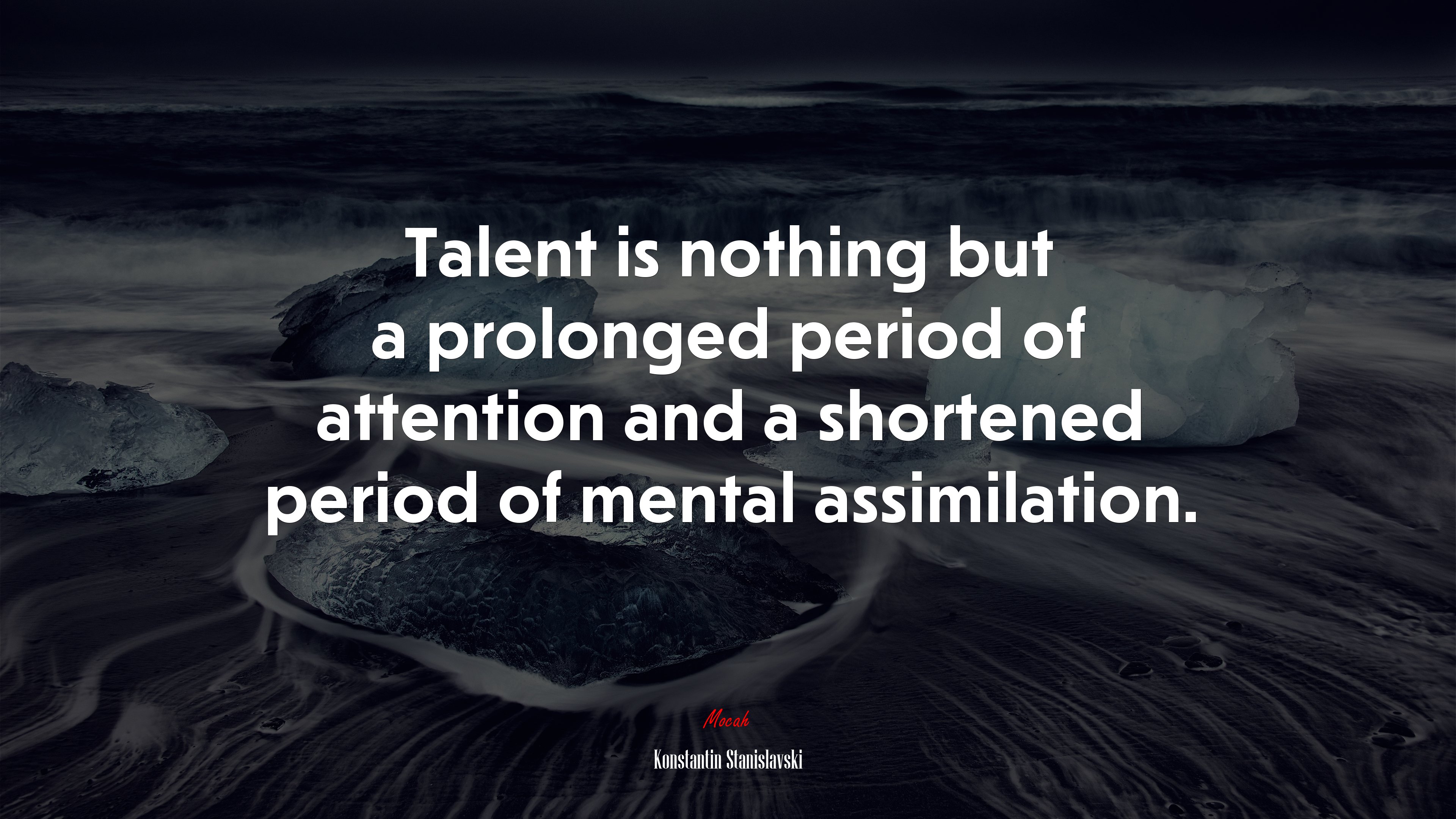 Talent is nothing but a prolonged period of attention and a shortened period of mental assimilation. | Konstantin Stanislavski quote HD Wallpaper