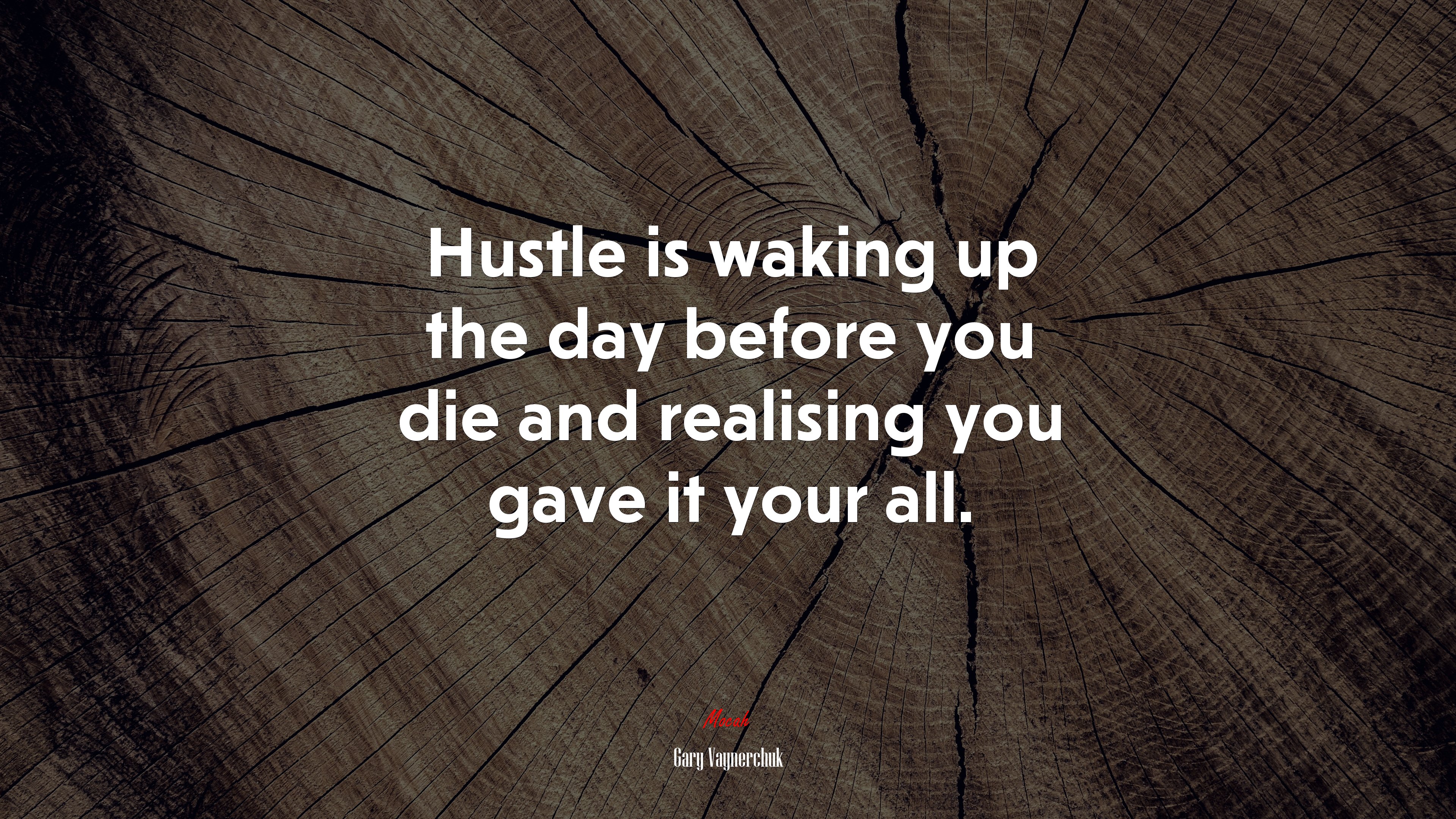 Hustle is waking up the day before you die and realising you gave it your all. | Gary Vaynerchuk quote HD Wallpaper