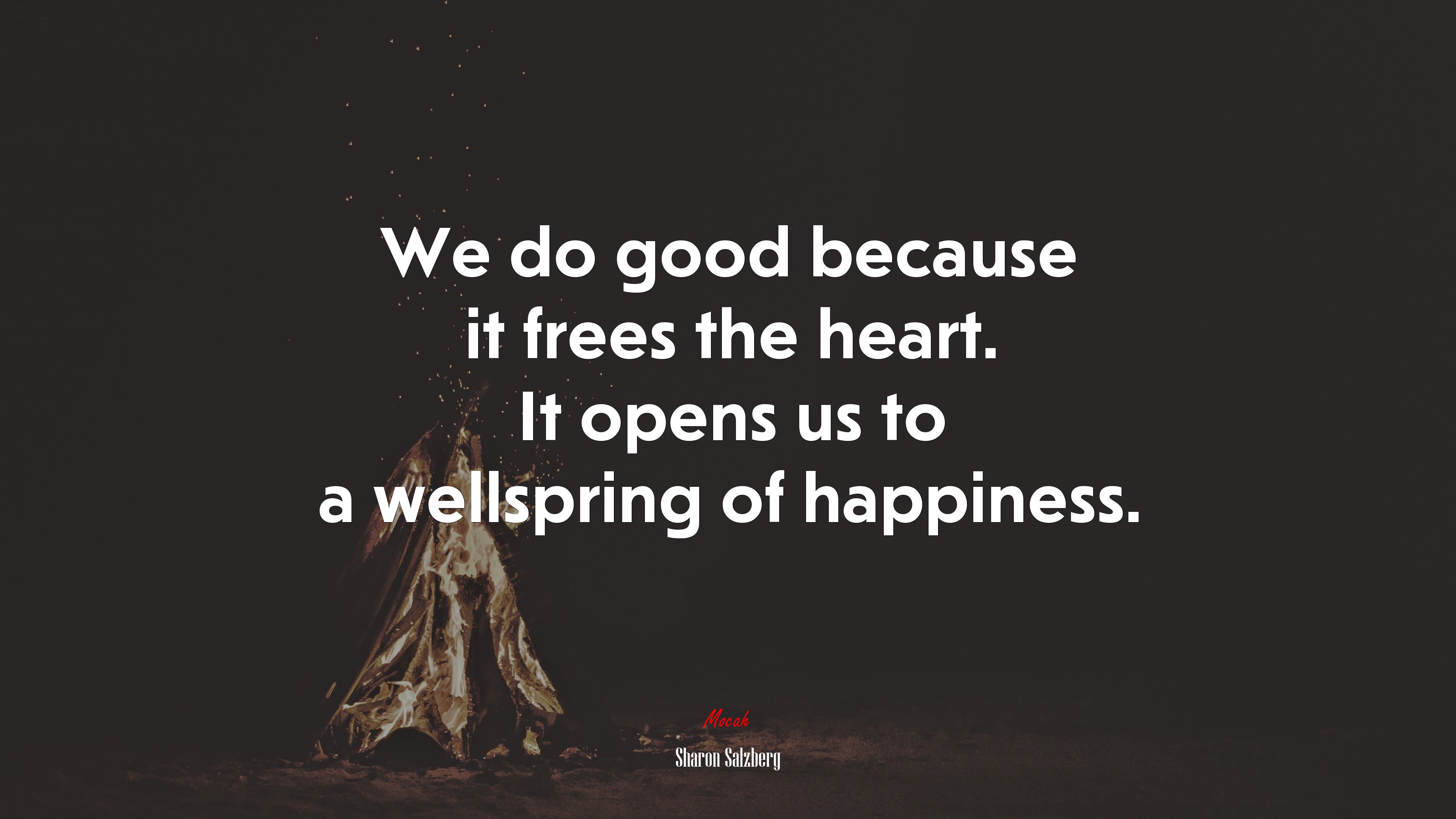 We do good because it frees the heart. It opens us to a wellspring of happiness. | Sharon Salzberg quote HD Wallpaper
