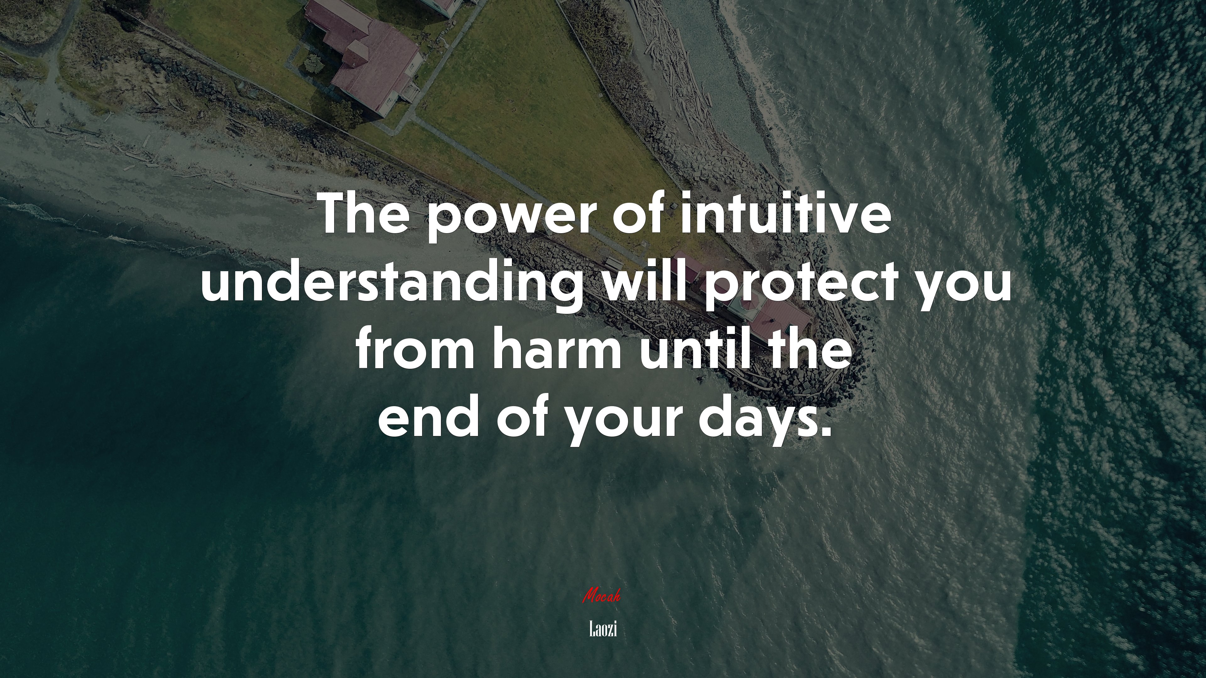 The power of intuitive understanding will protect you from harm until the end of your days. | Laozi quote HD Wallpaper