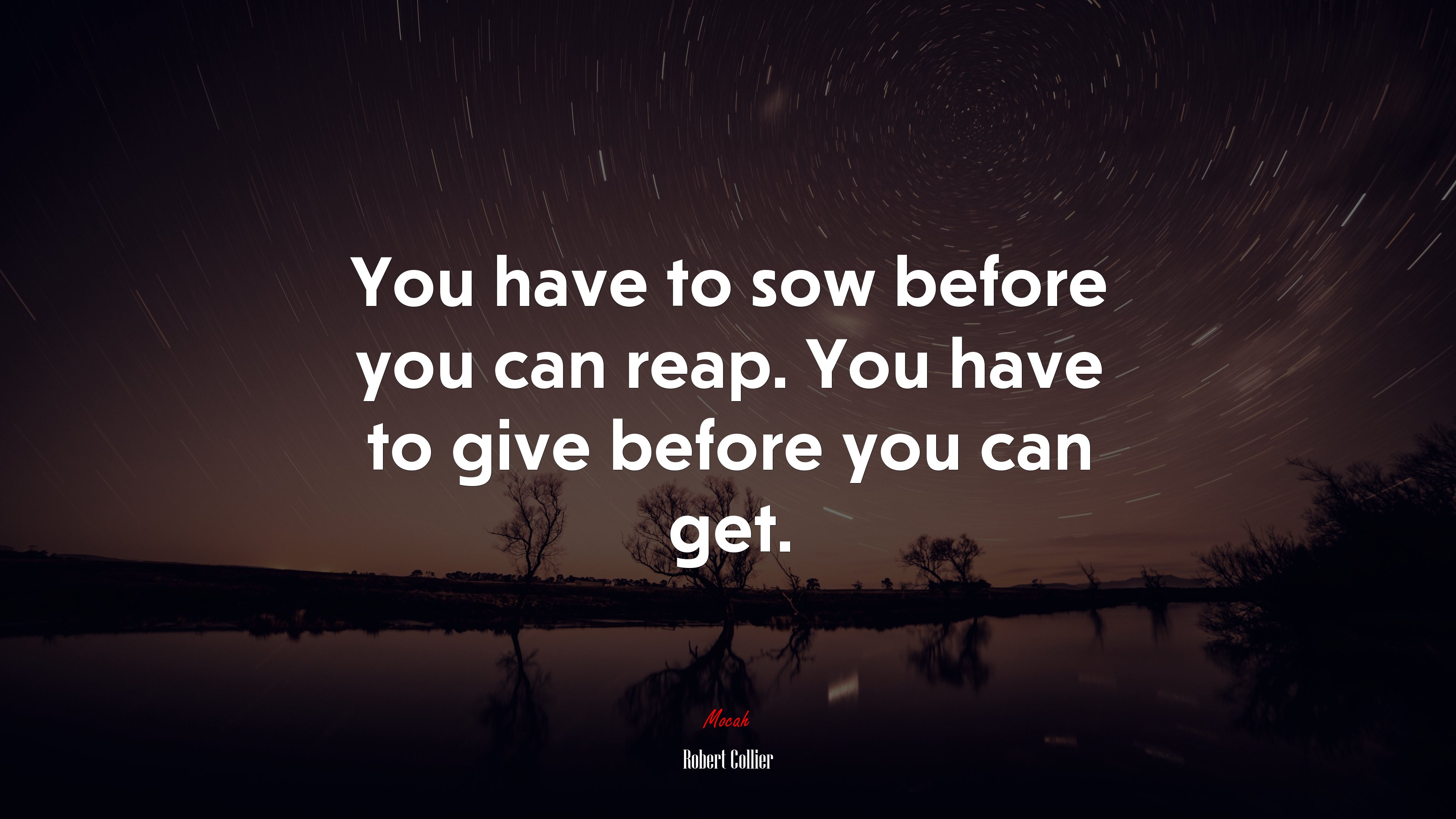 You have to sow before you can reap. You have to give before you can get. | Robert Collier quote HD Wallpaper