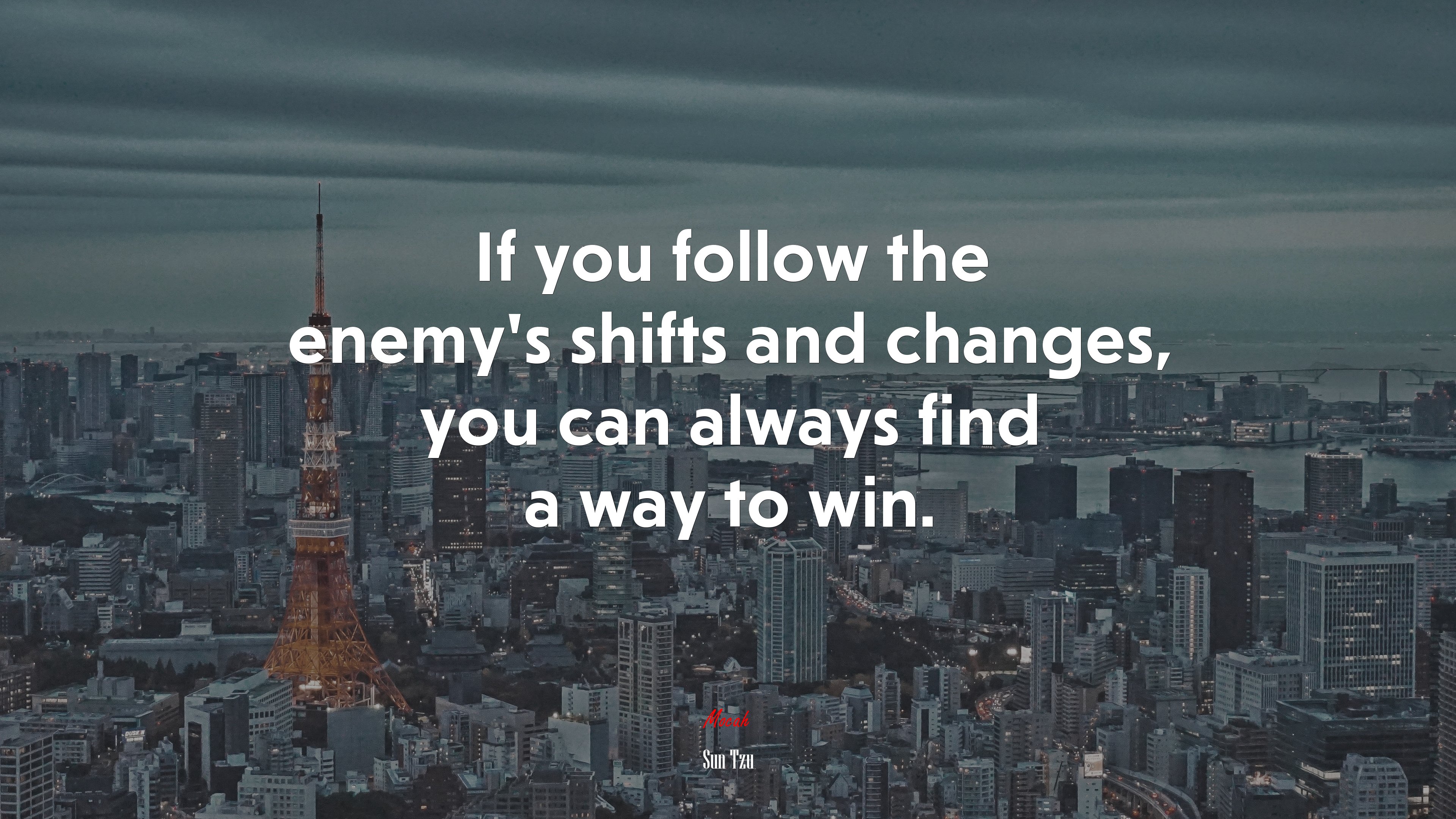 If you follow the enemy’s shifts and changes, you can always find a way to win. | Sun Tzu quote HD Wallpaper