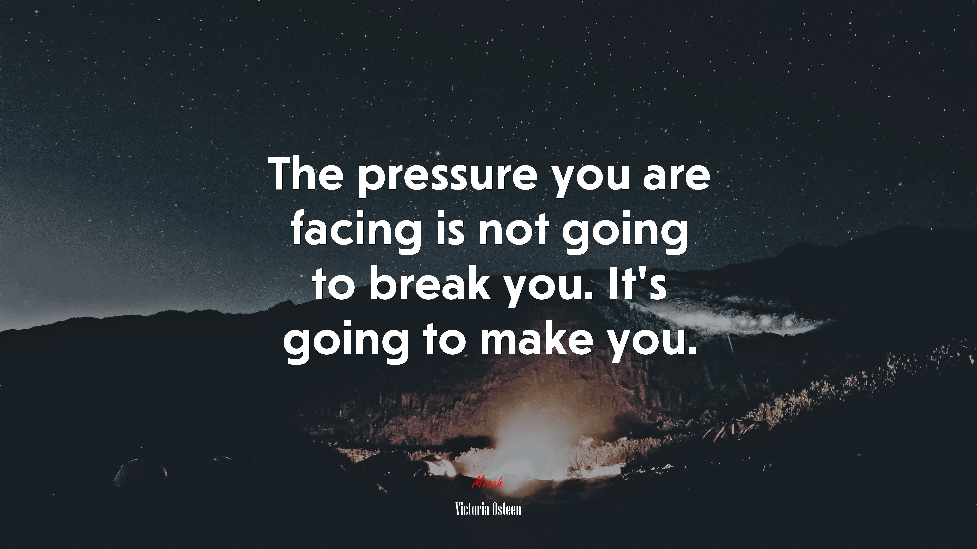 The pressure you are facing is not going to break you. It’s going to make you. | Victoria Osteen quote HD Wallpaper