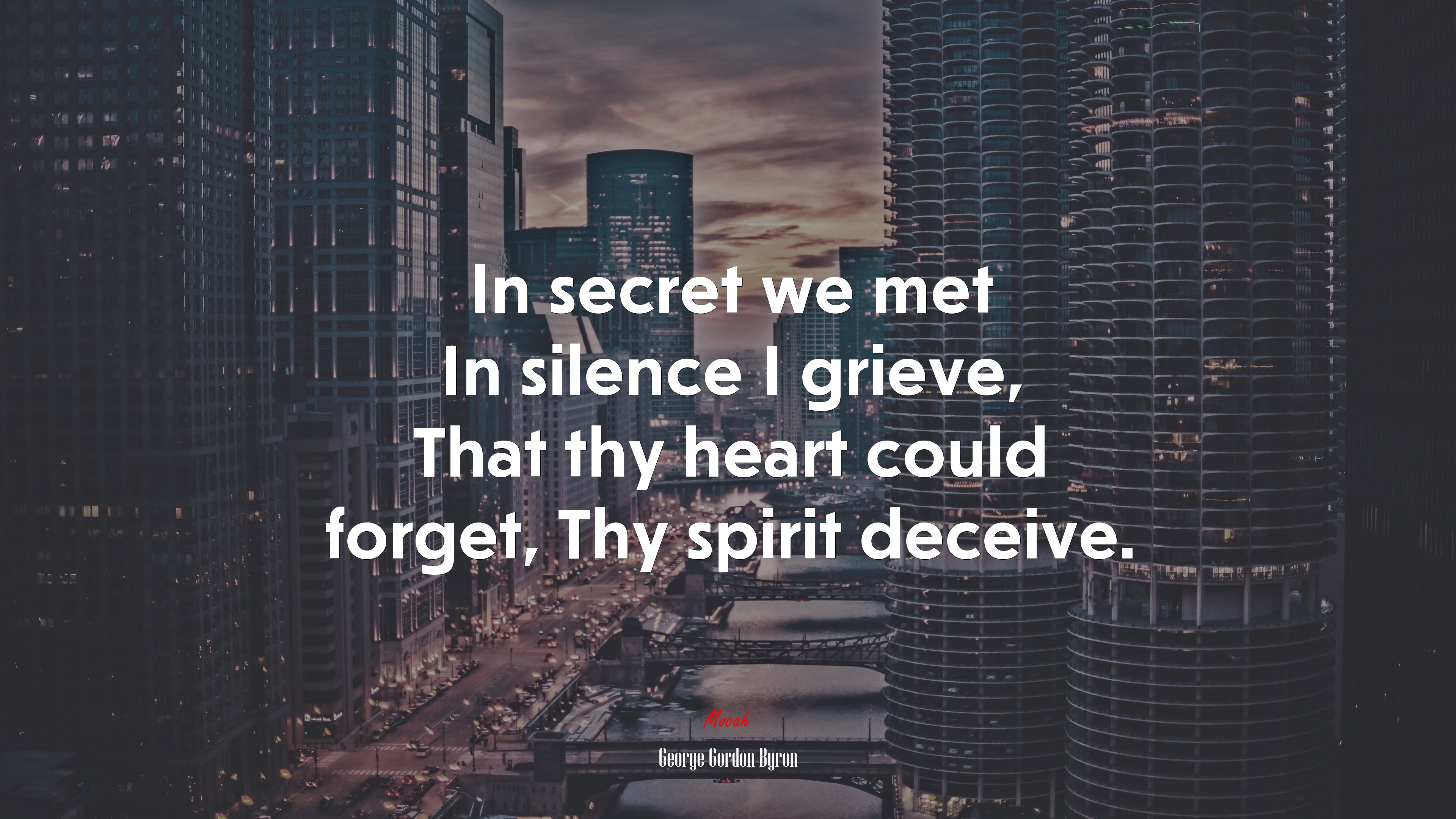 In secret we met In silence I grieve, That thy heart could forget, Thy spirit deceive. | George Gordon Byron quote HD Wallpaper