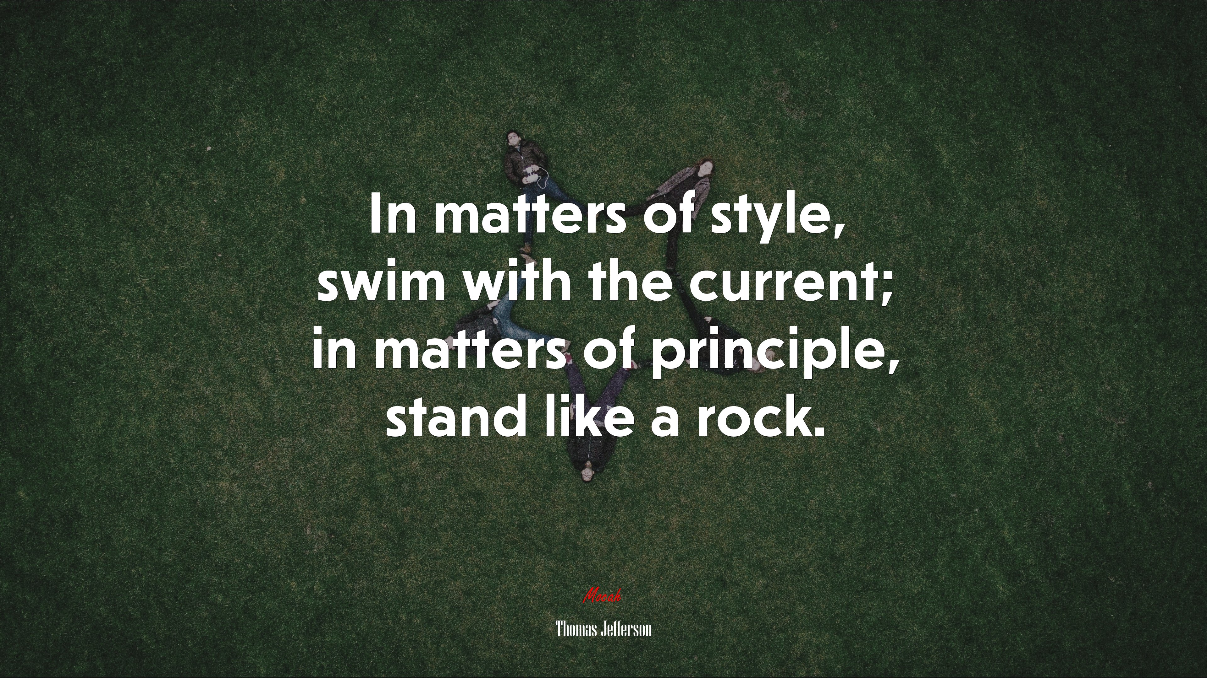 In matters of style, swim with the current; in matters of principle, stand like a rock. | Thomas Jefferson quote HD Wallpaper