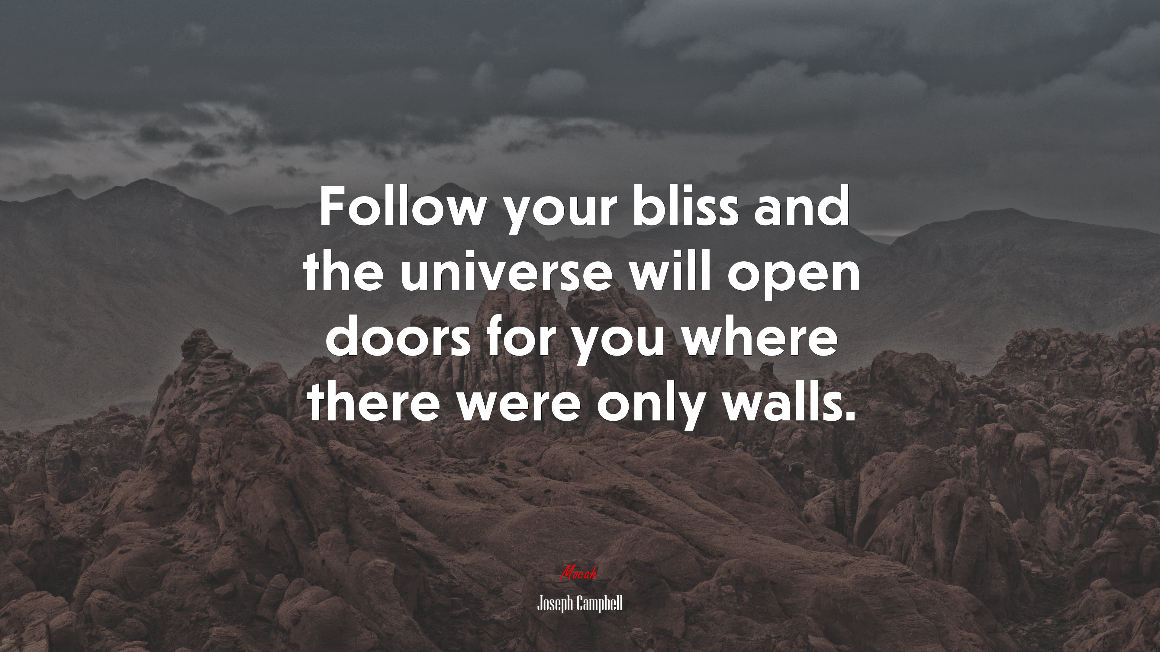 Follow your bliss and the universe will open doors for you where there were only walls. | Joseph Campbell quote HD Wallpaper