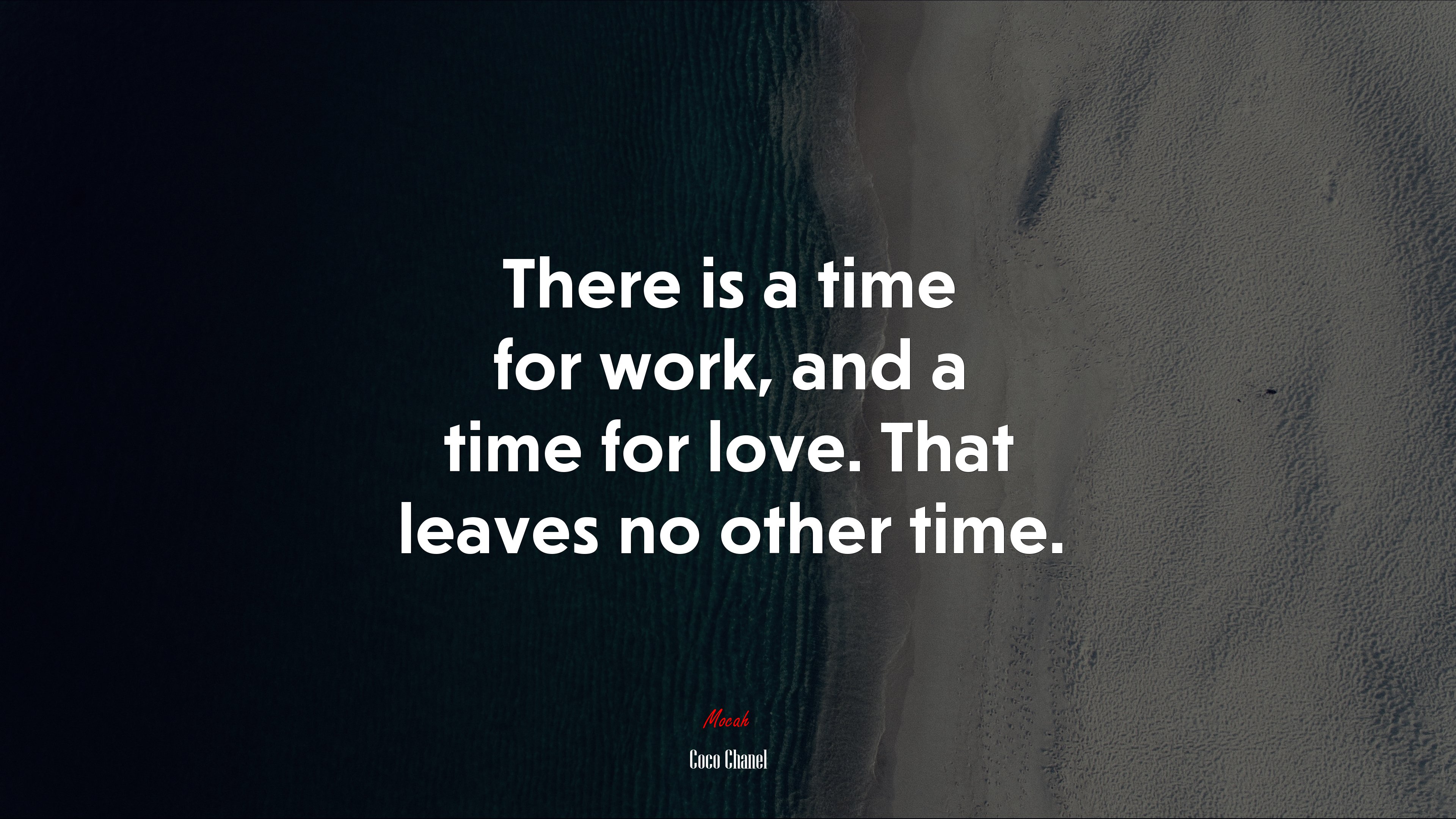There is a time for work, and a time for love. That leaves no other time. | Coco Chanel quote HD Wallpaper