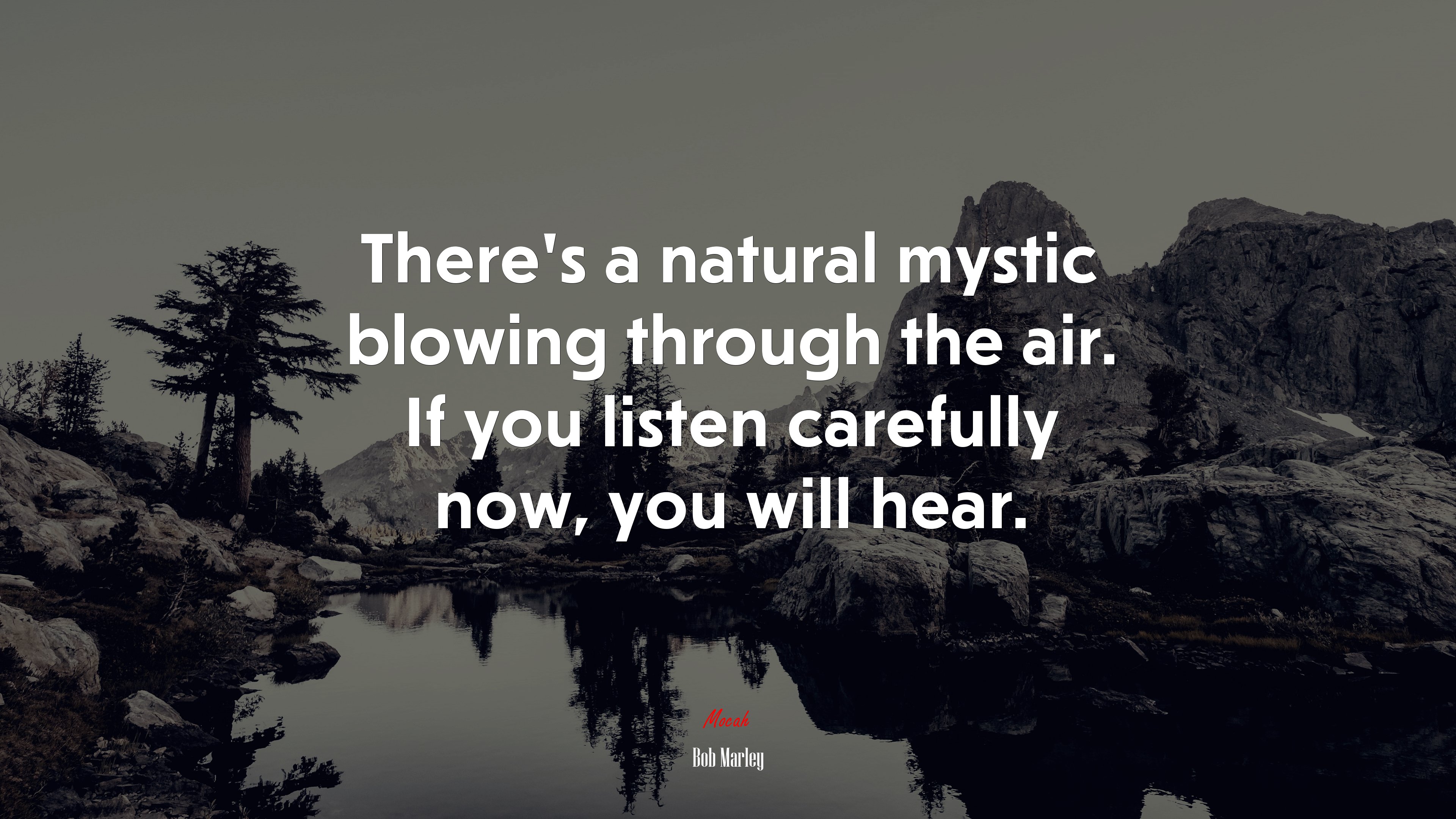 There’s a natural mystic blowing through the air. If you listen carefully now, you will hear. | Bob Marley quote HD Wallpaper