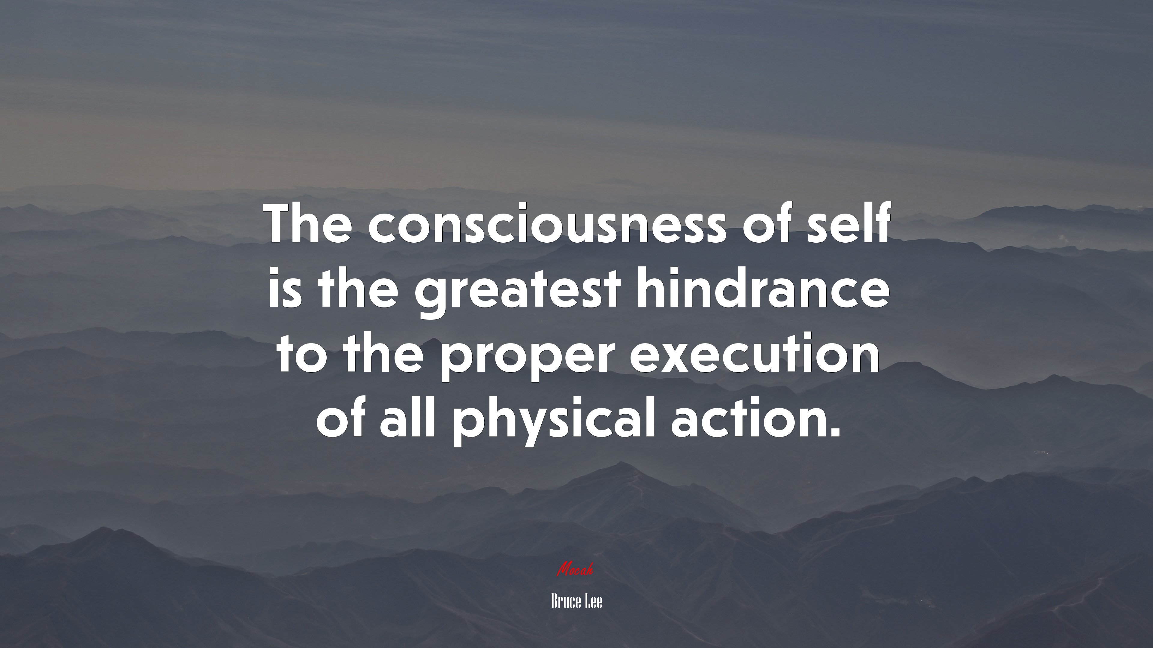 The consciousness of self is the greatest hindrance to the proper execution of all physical action. | Bruce Lee quote HD Wallpaper