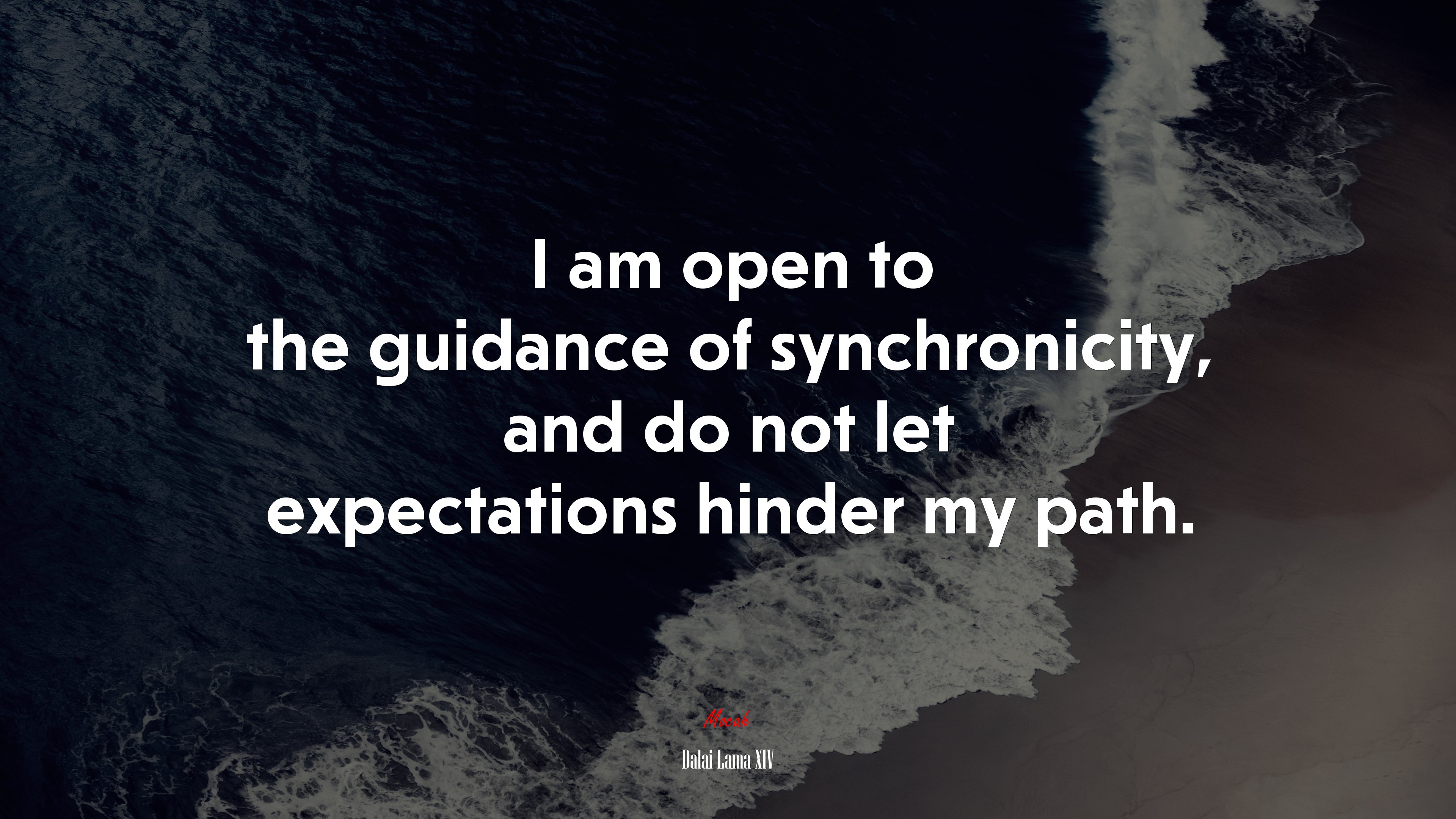 I am open to the guidance of synchronicity, and do not let expectations hinder my path. | Dalai Lama XIV quote HD Wallpaper