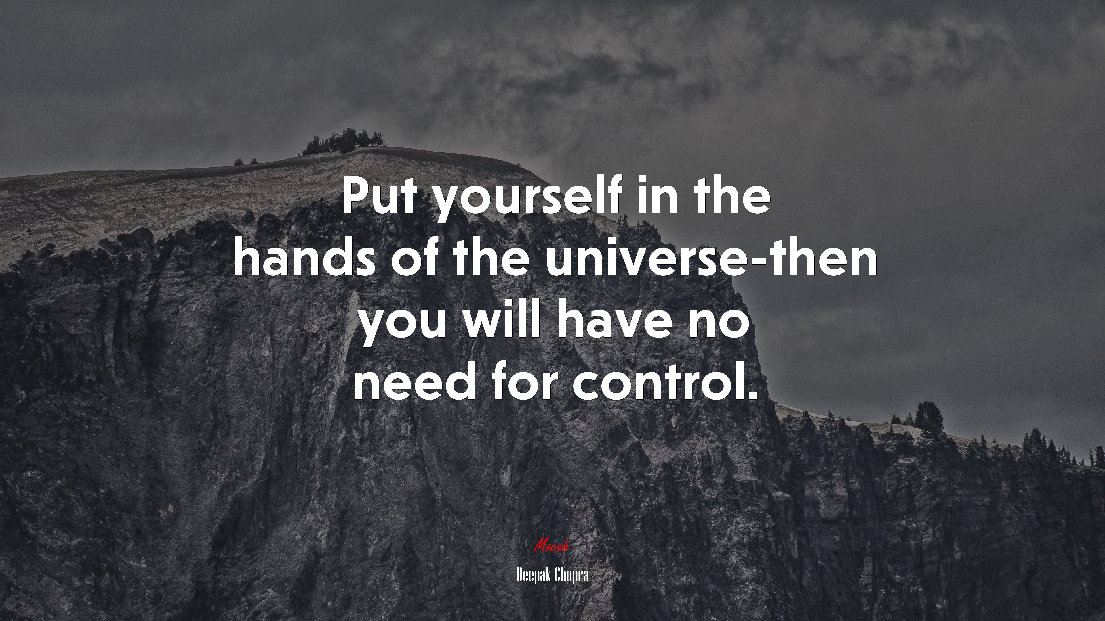 Put yourself in the hands of the universe-then you will have no need for control. | Deepak Chopra quote HD Wallpaper