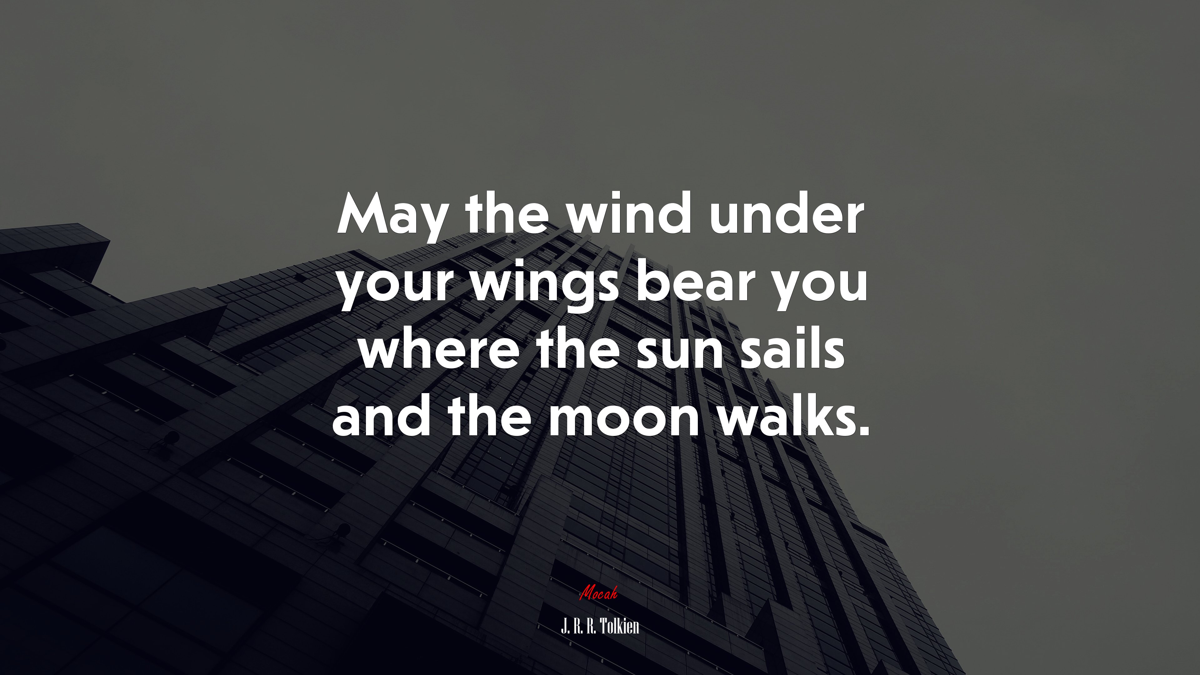 May the wind under your wings bear you where the sun sails and the moon walks. | J. R. R. Tolkien quote HD Wallpaper