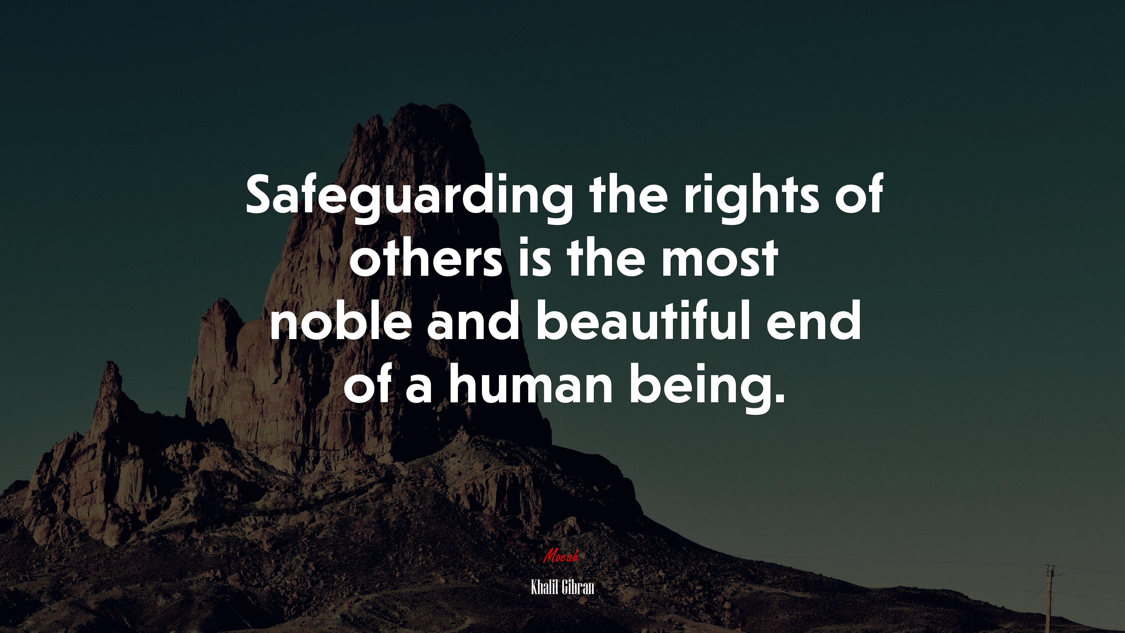 Safeguarding the rights of others is the most noble and beautiful end of a human being. | Khalil Gibran quote HD Wallpaper