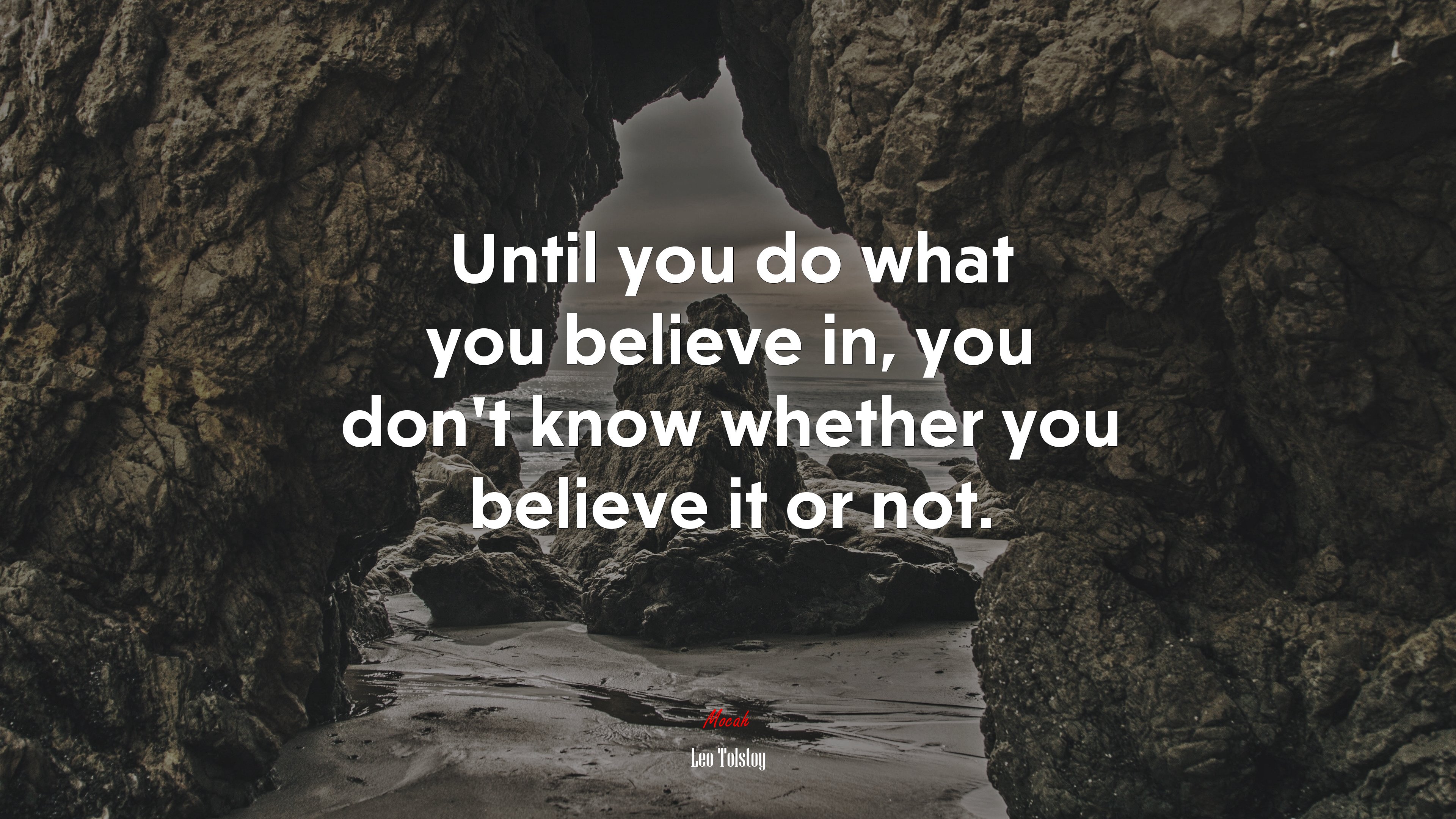Until you do what you believe in, you don’t know whether you believe it or not. | Leo Tolstoy quote HD Wallpaper