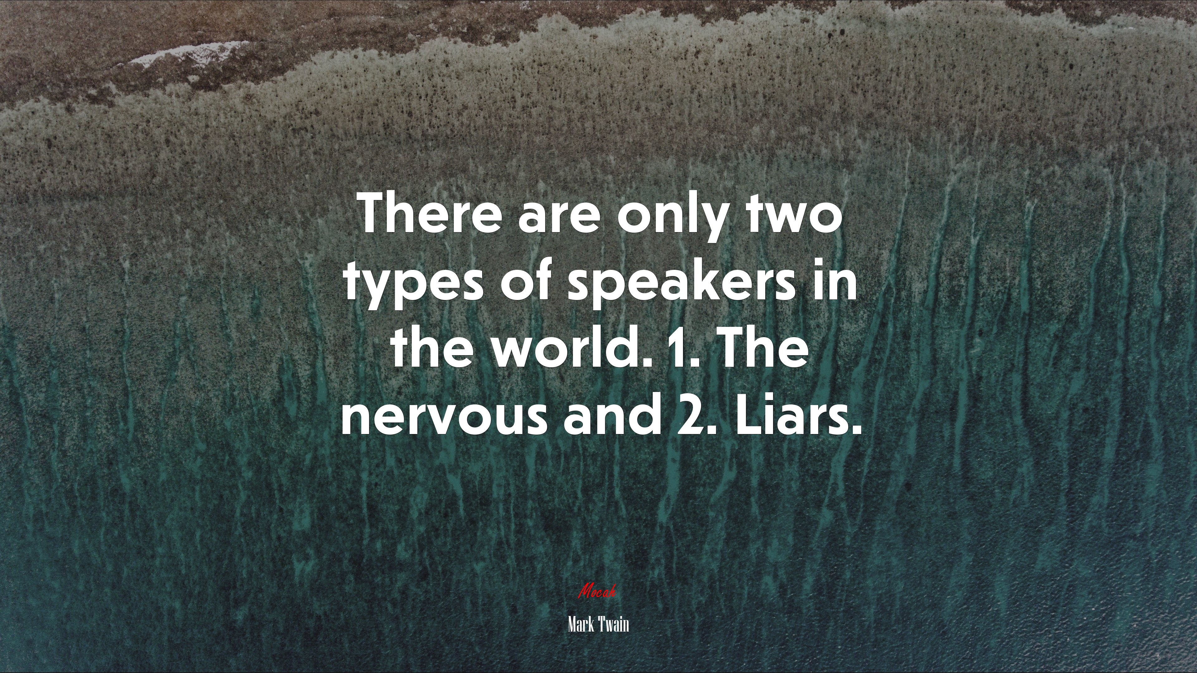 There are only two types of speakers in the world. 1. The nervous and 2. Liars. | Mark Twain quote HD Wallpaper