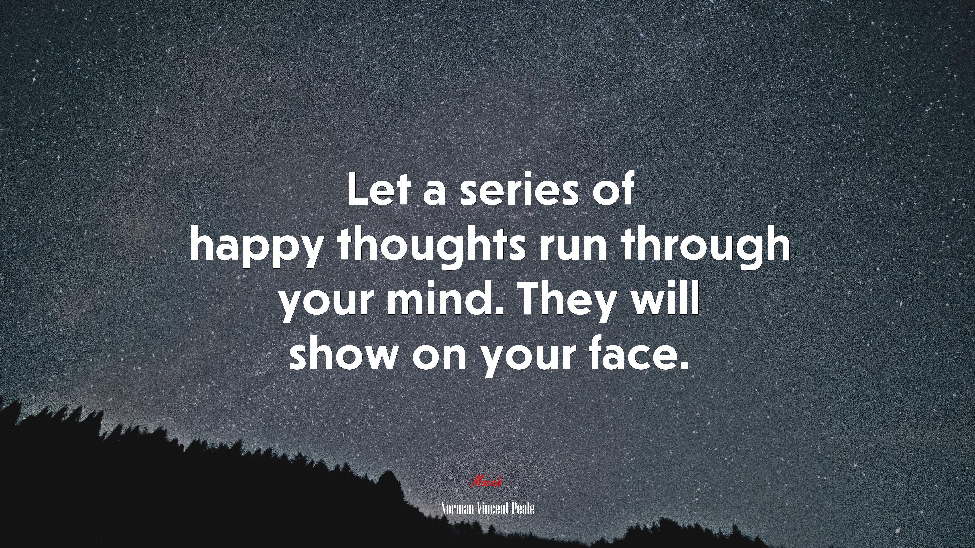 Let a series of happy thoughts run through your mind. They will show on your face. | Norman Vincent Peale quote HD Wallpaper