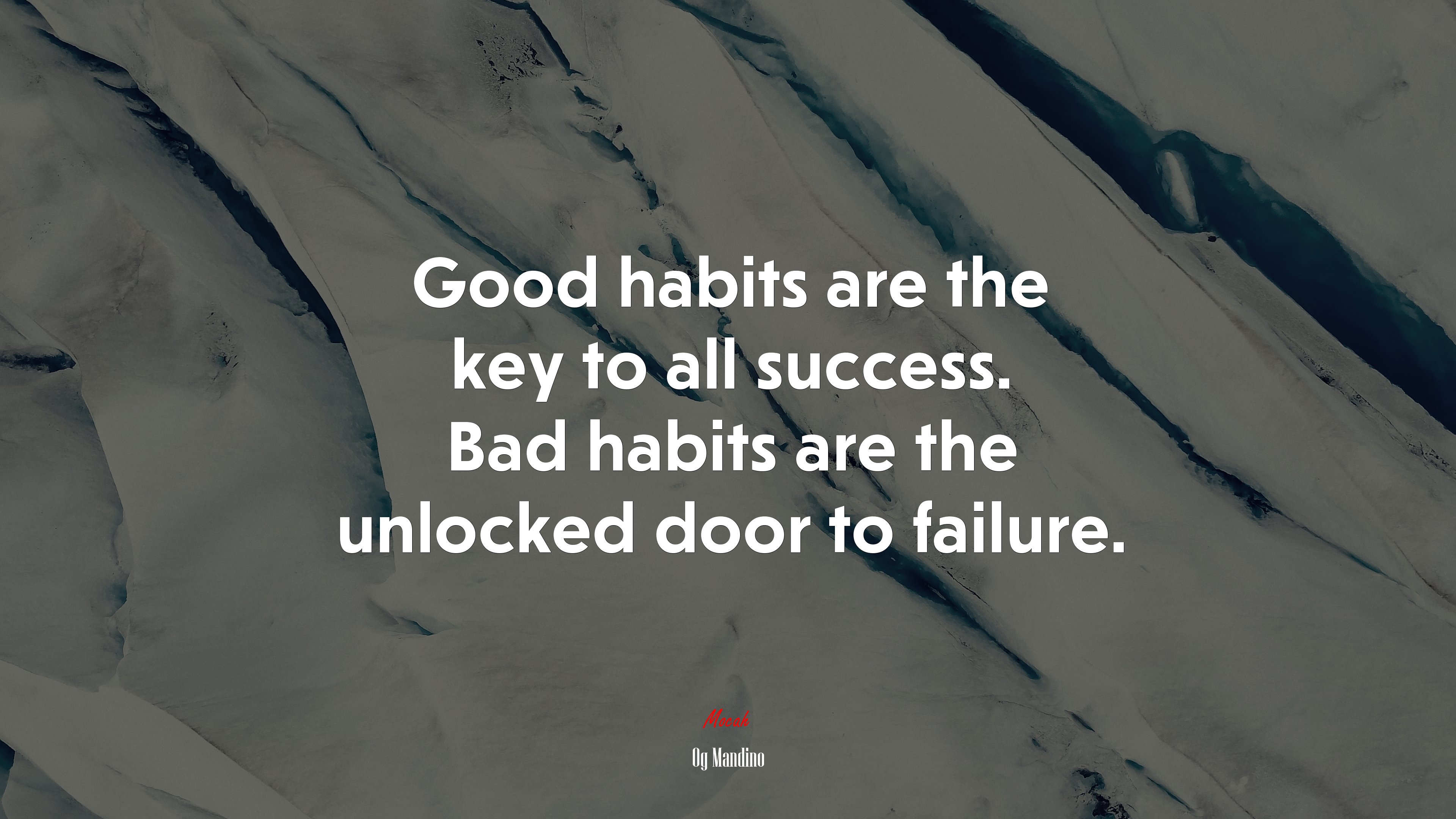 Good habits are the key to all success. Bad habits are the unlocked door to failure. | Og Mandino quote HD Wallpaper