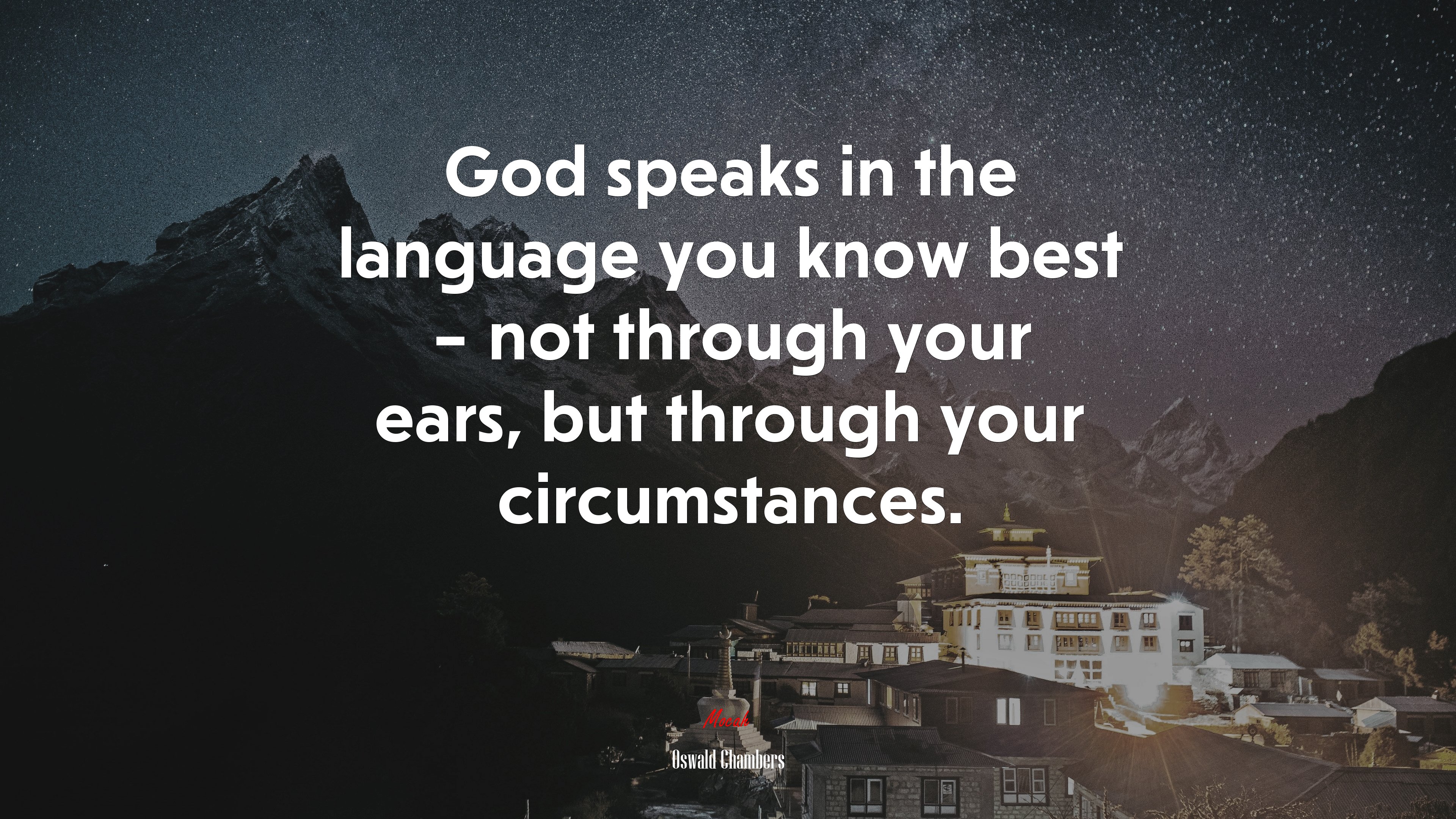 God speaks in the language you know best – not through your ears, but through your circumstances. | Oswald Chambers quote HD Wallpaper