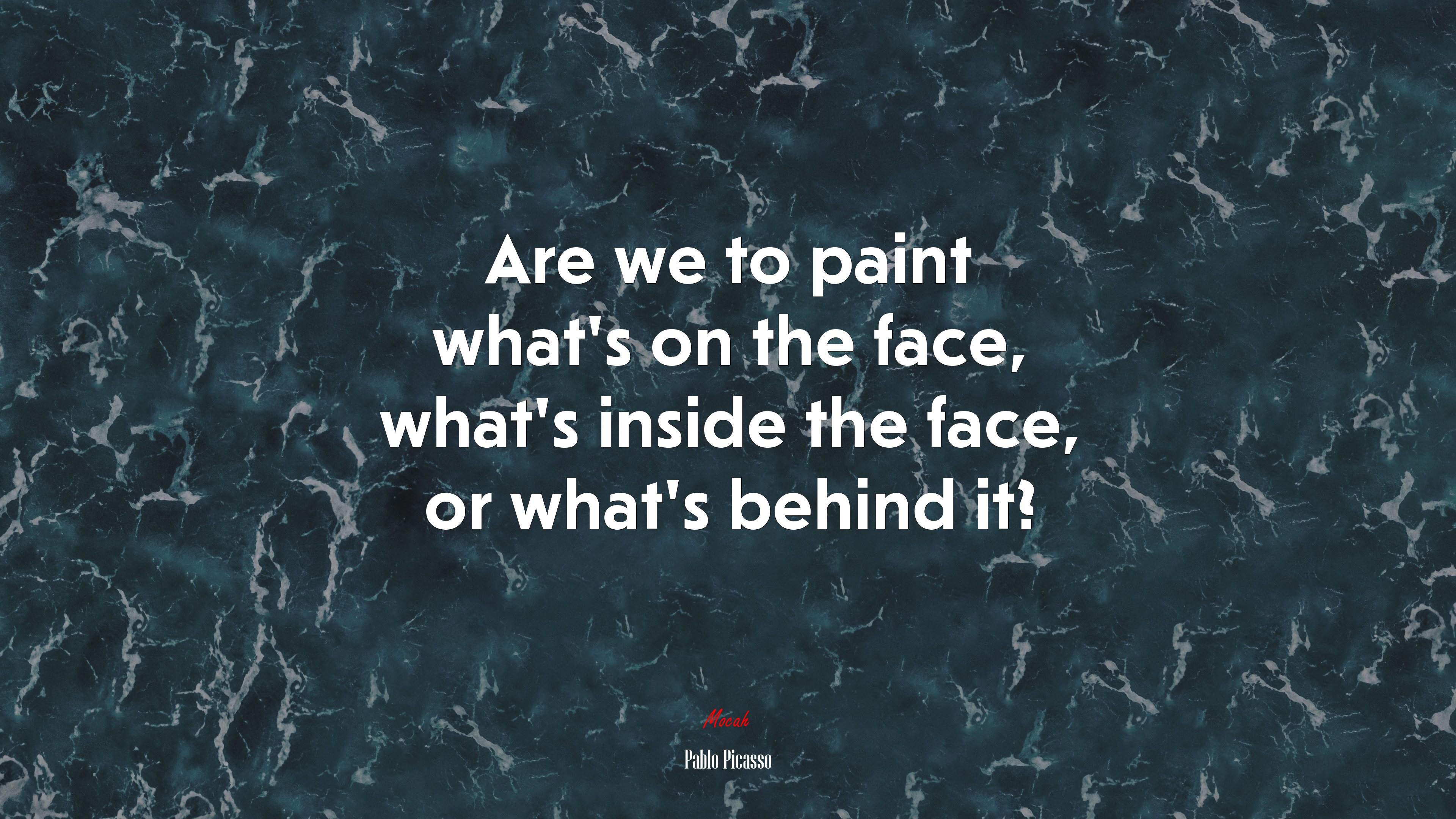 Are we to paint what’s on the face, what’s inside the face, or what’s behind it? | Pablo Picasso quote HD Wallpaper