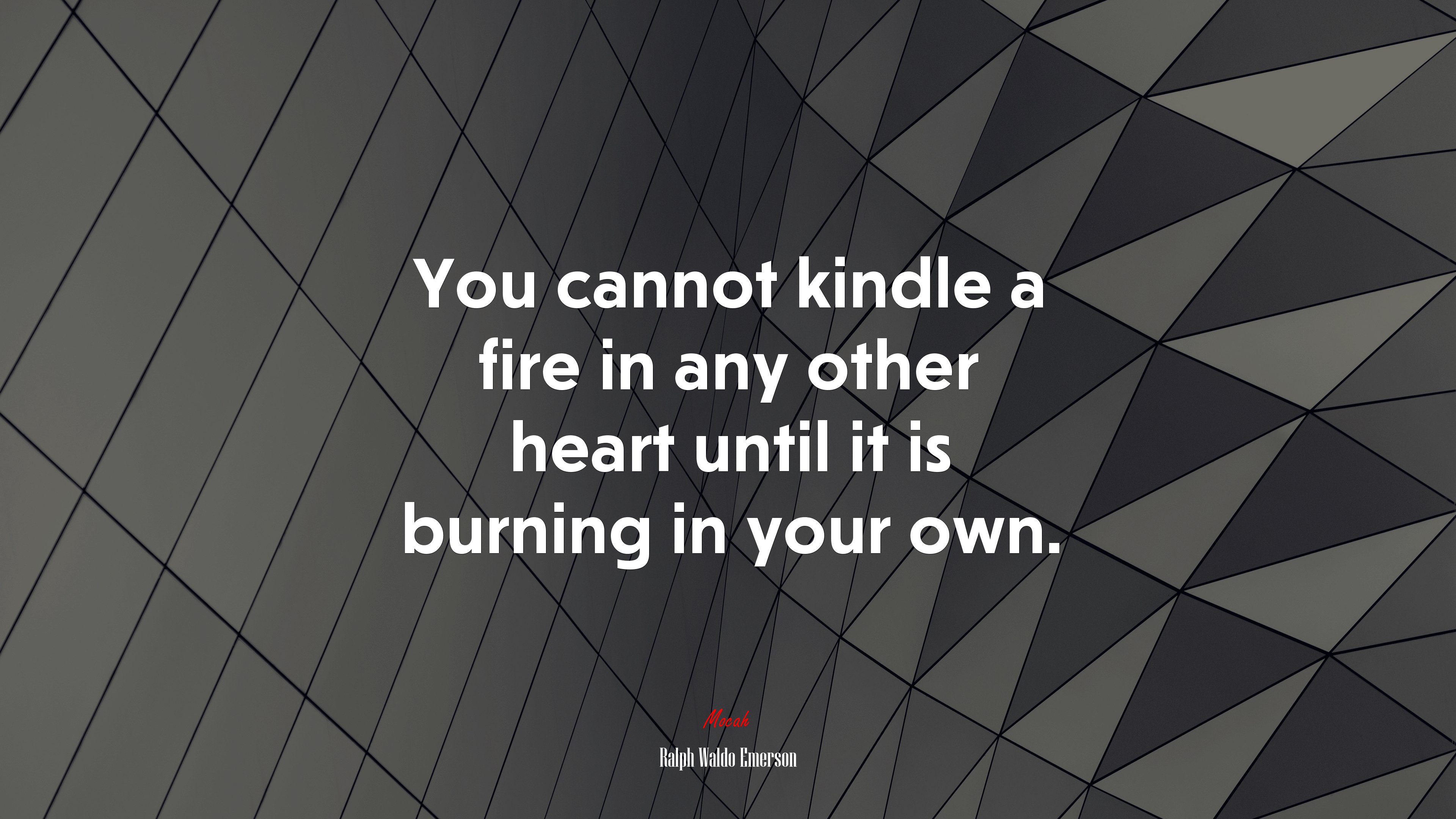 You cannot kindle a fire in any other heart until it is burning in your own. | Ralph Waldo Emerson quote HD Wallpaper