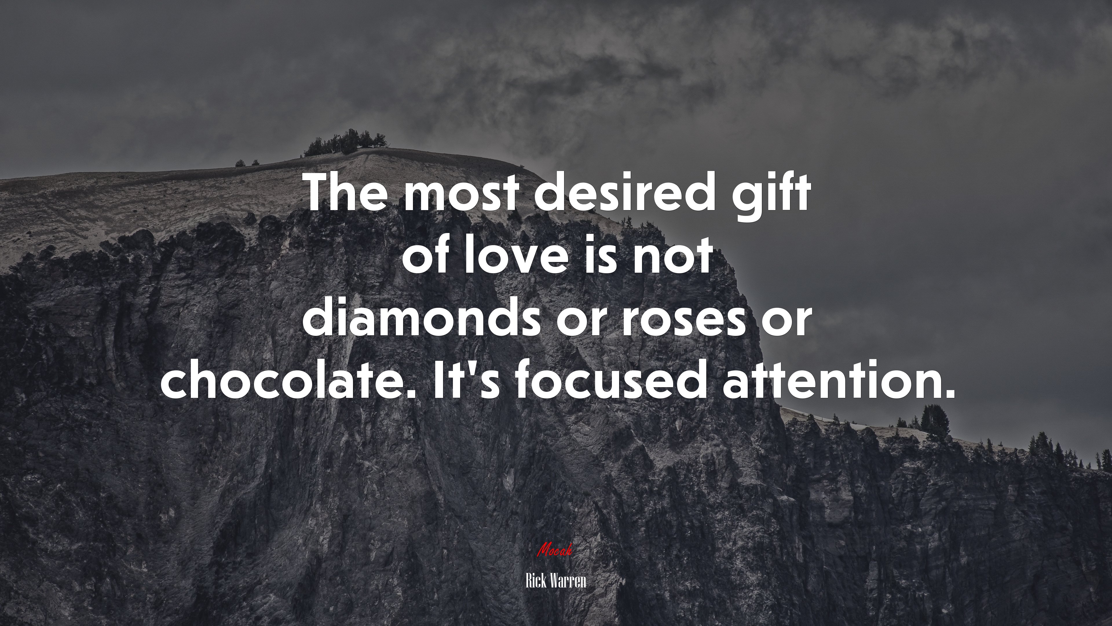 The most desired gift of love is not diamonds or roses or chocolate. It’s focused attention. | Rick Warren quote HD Wallpaper