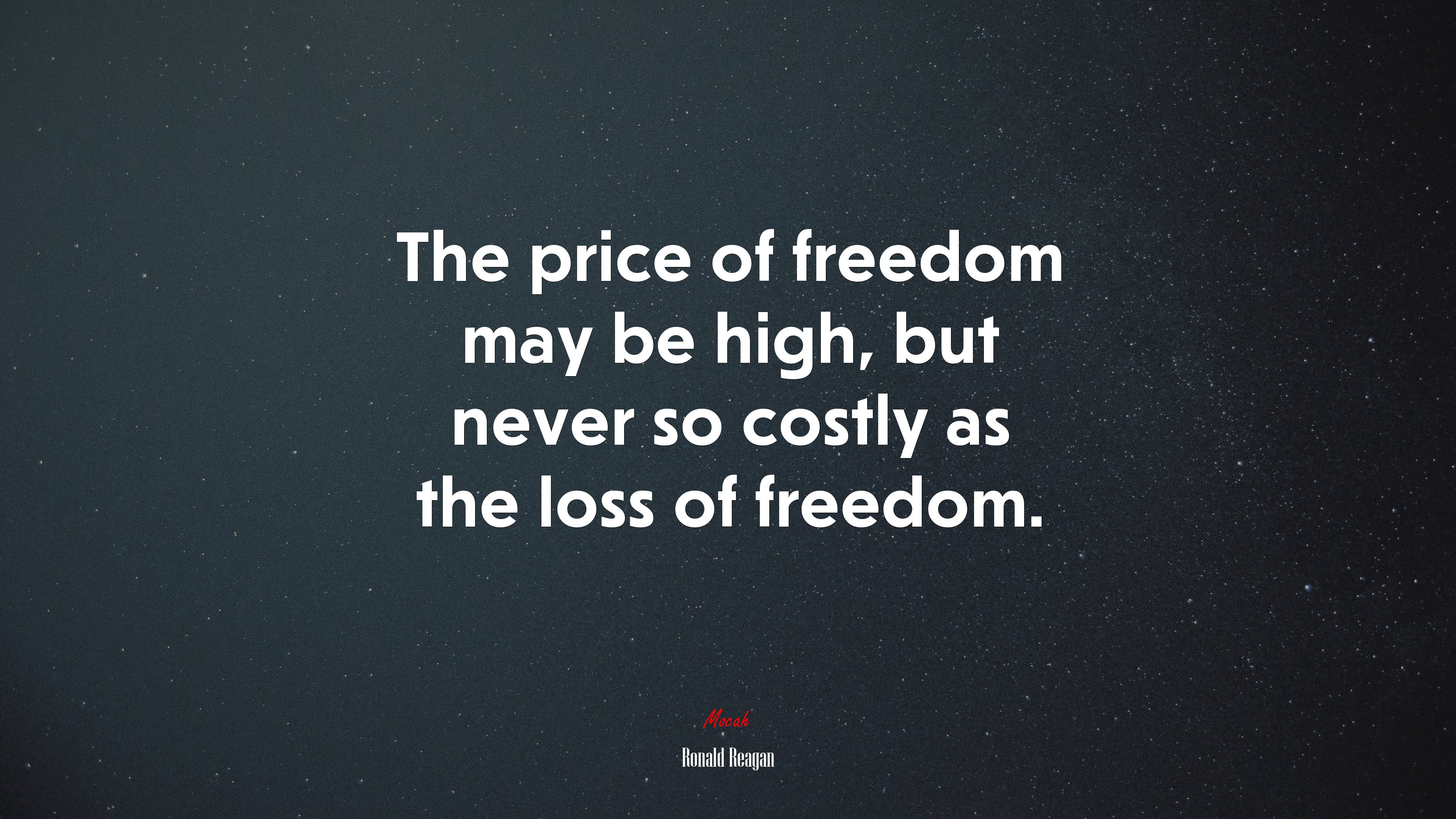 The price of freedom may be high, but never so costly as the loss of freedom. | Ronald Reagan quote HD Wallpaper