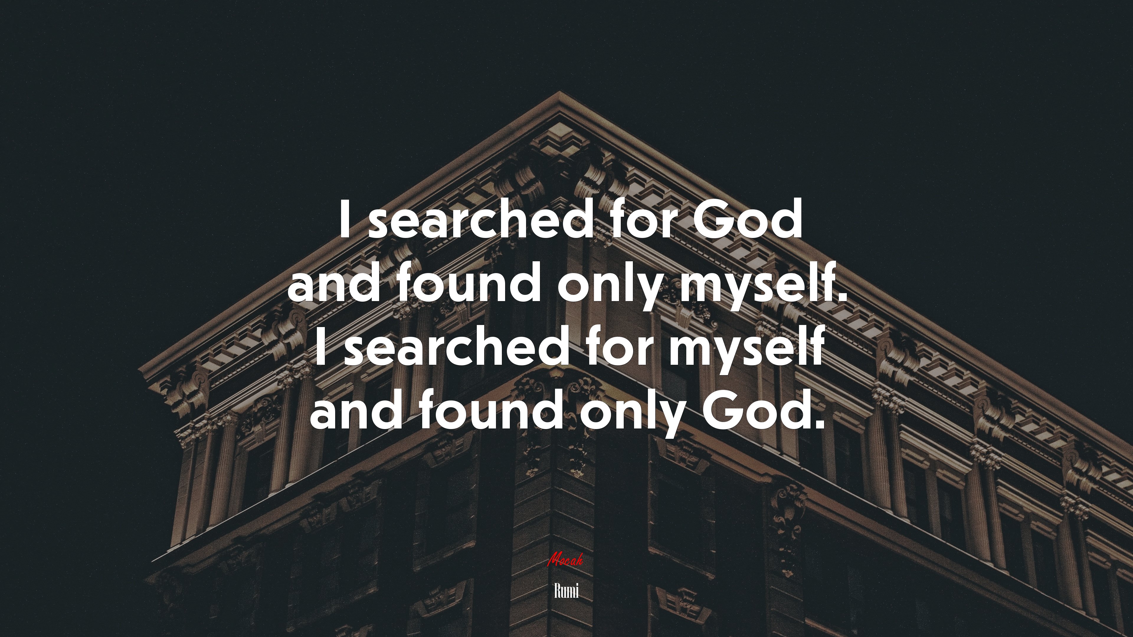 I searched for God and found only myself. I searched for myself and found only God. | Rumi quote HD Wallpaper