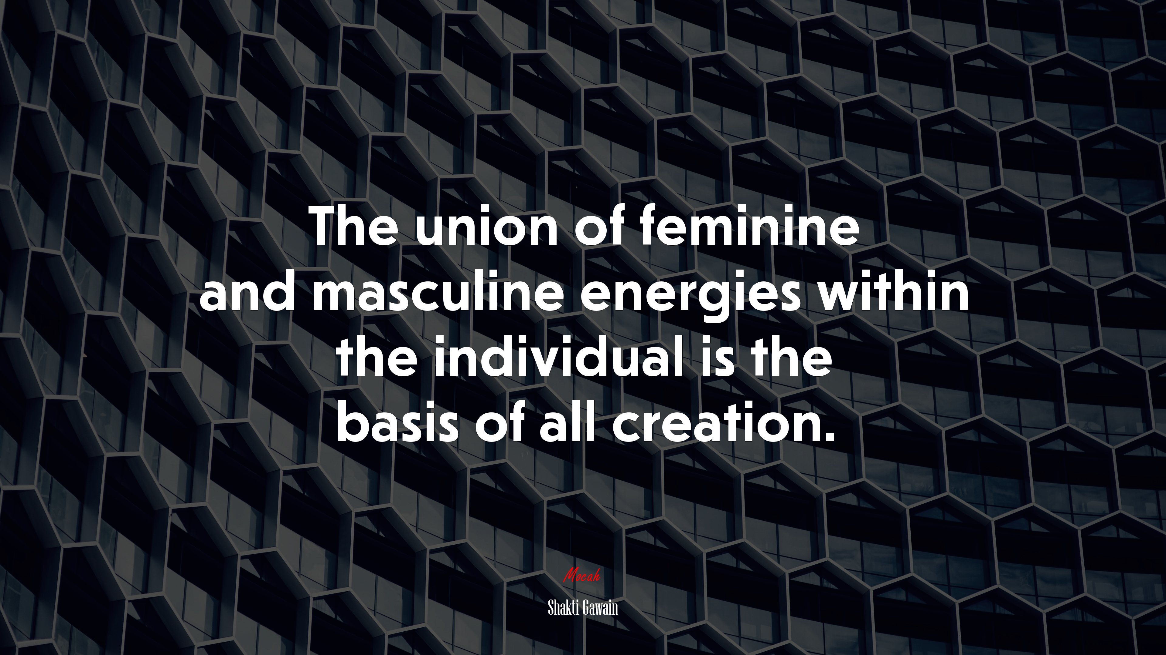 The union of feminine and masculine energies within the individual is the basis of all creation. | Shakti Gawain quote HD Wallpaper