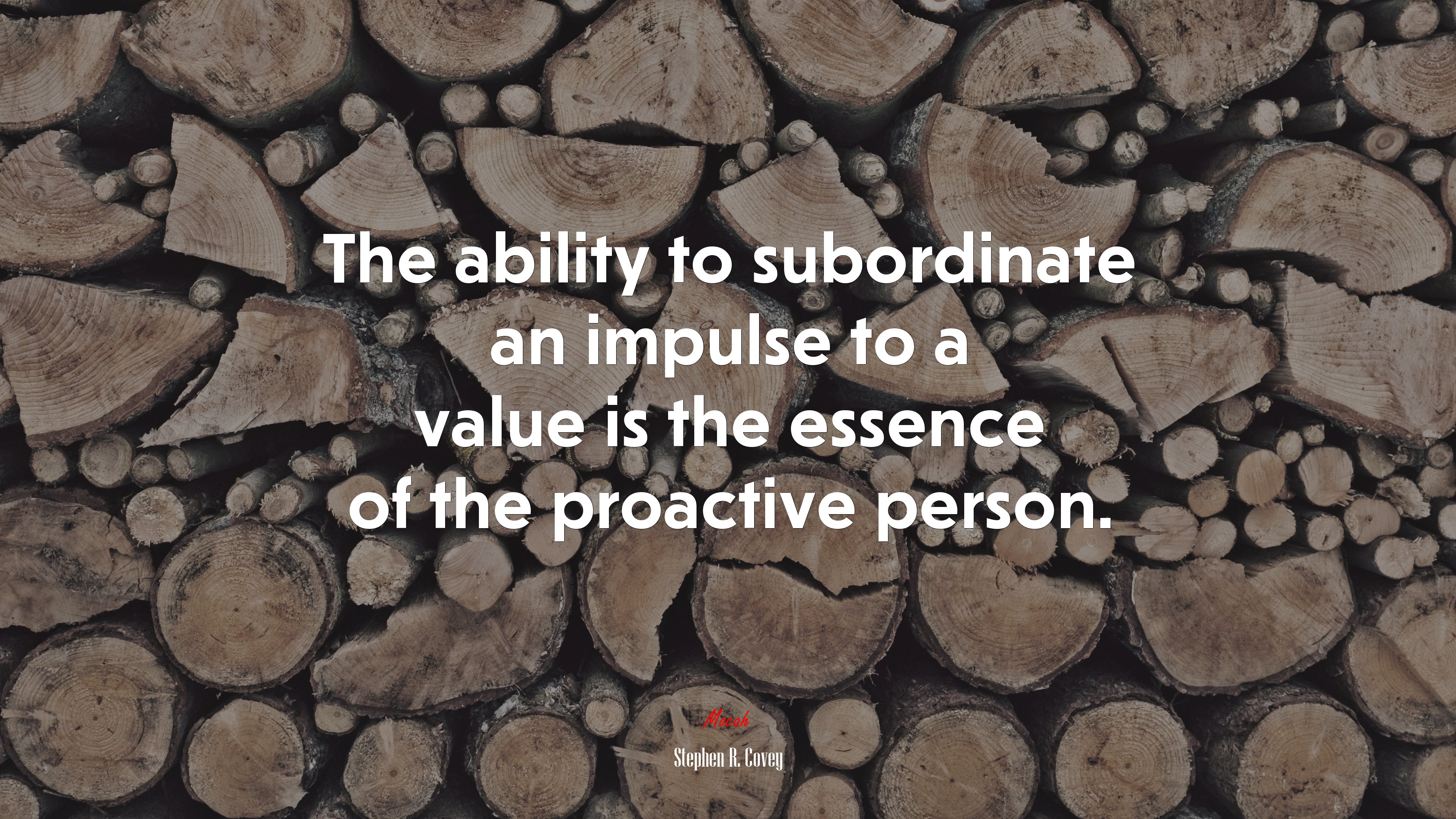 The ability to subordinate an impulse to a value is the essence of the proactive person. | Stephen R. Covey quote HD Wallpaper