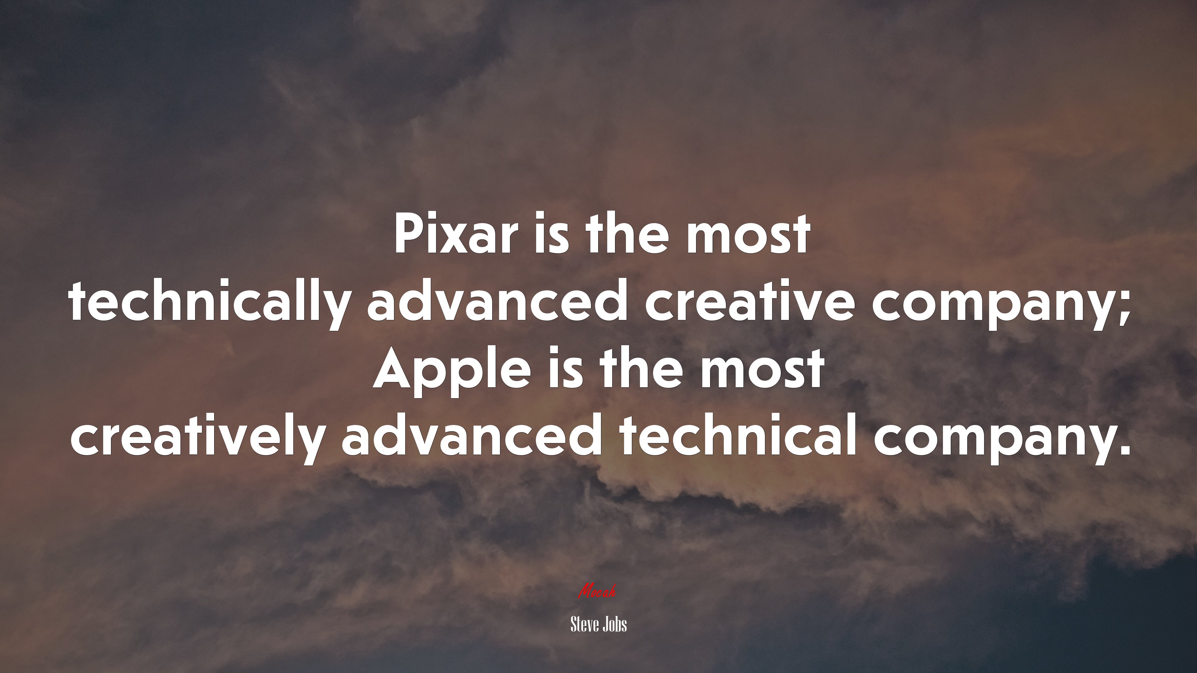 Pixar is the most technically advanced creative company; Apple is the most creatively advanced technical company. | Steve Jobs quote HD Wallpaper