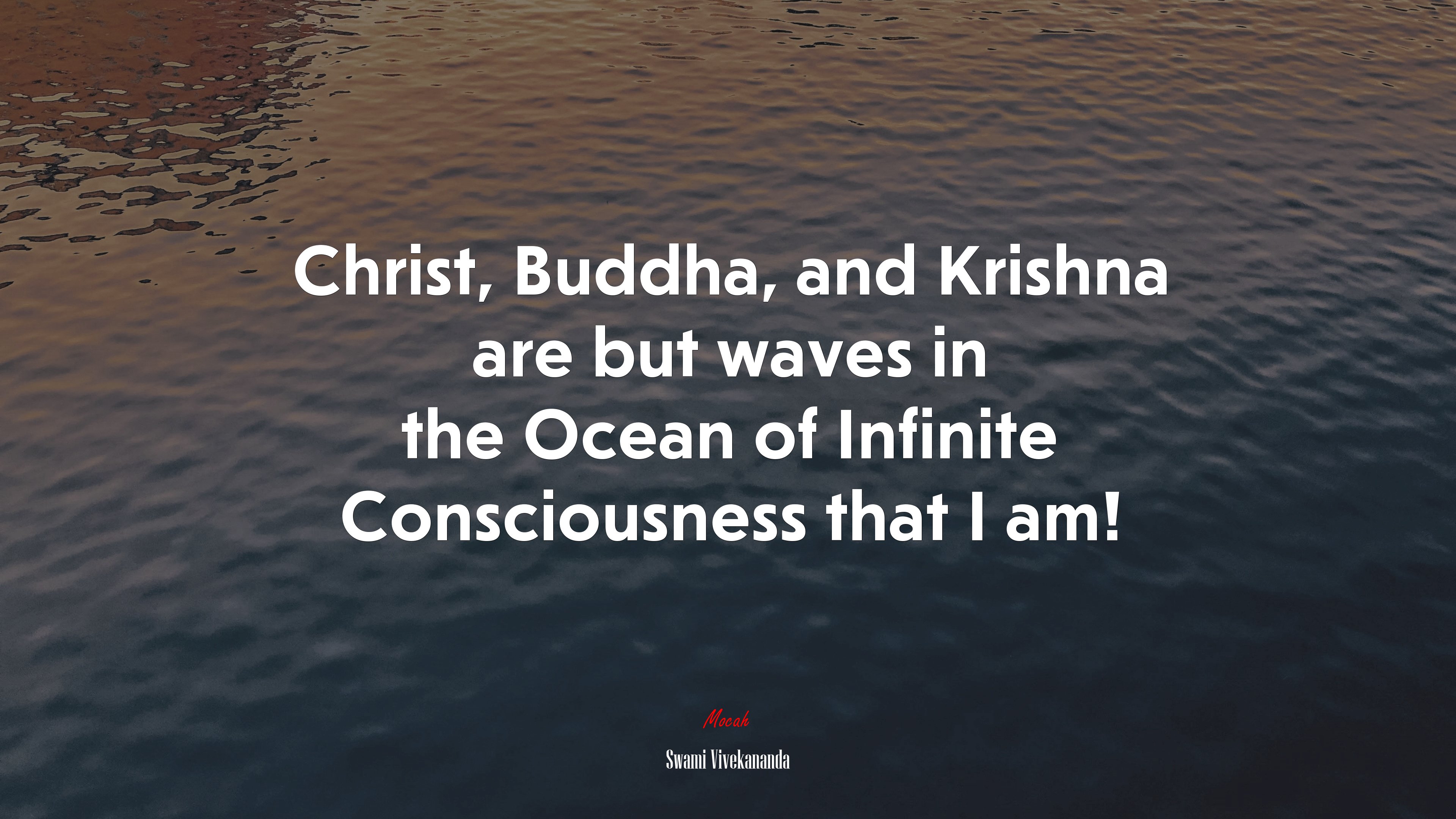 Christ, Buddha, and Krishna are but waves in the Ocean of Infinite Consciousness that I am! | Swami Vivekananda quote HD Wallpaper