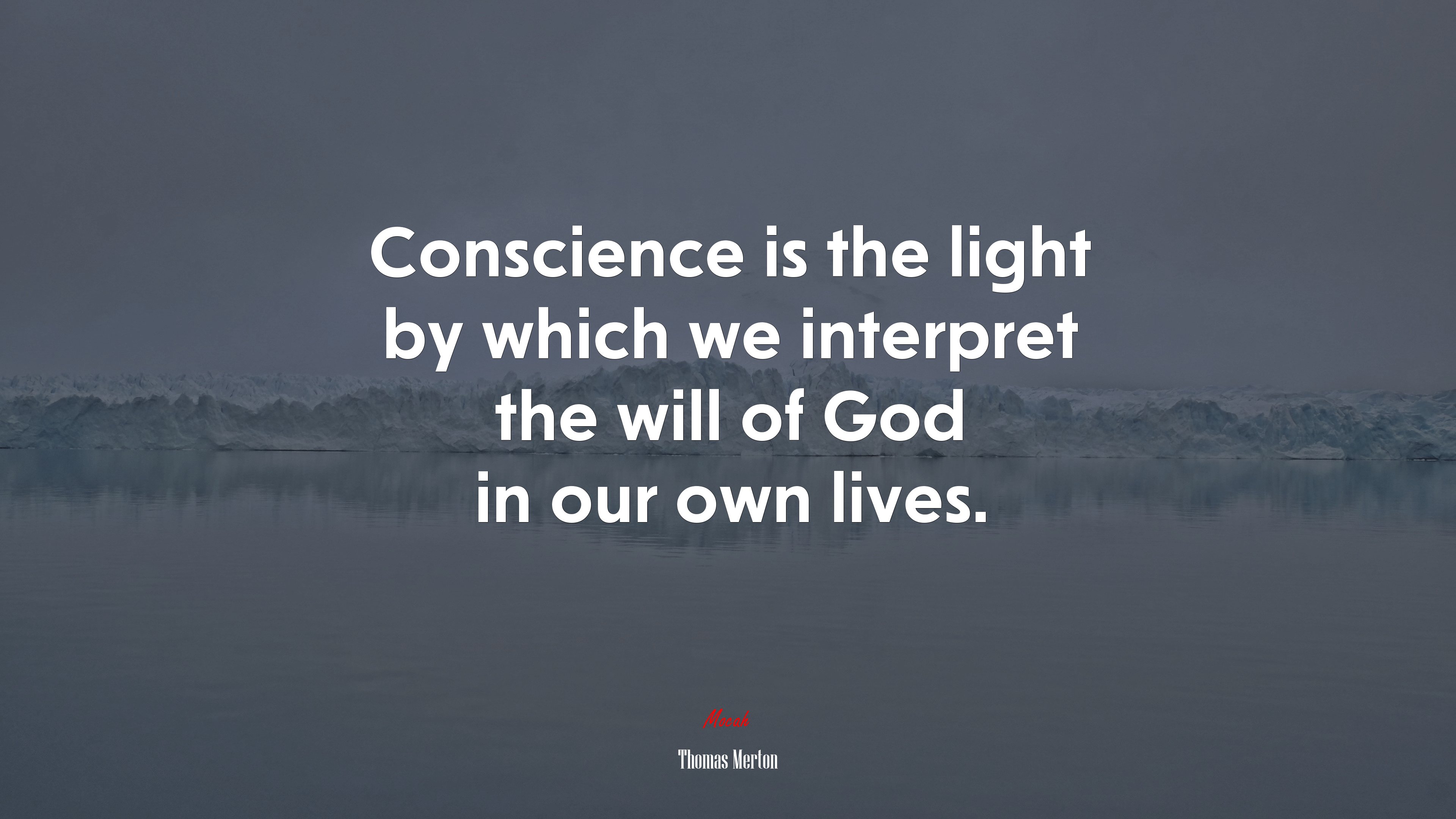 Conscience is the light by which we interpret the will of God in our own lives. | Thomas Merton quote HD Wallpaper