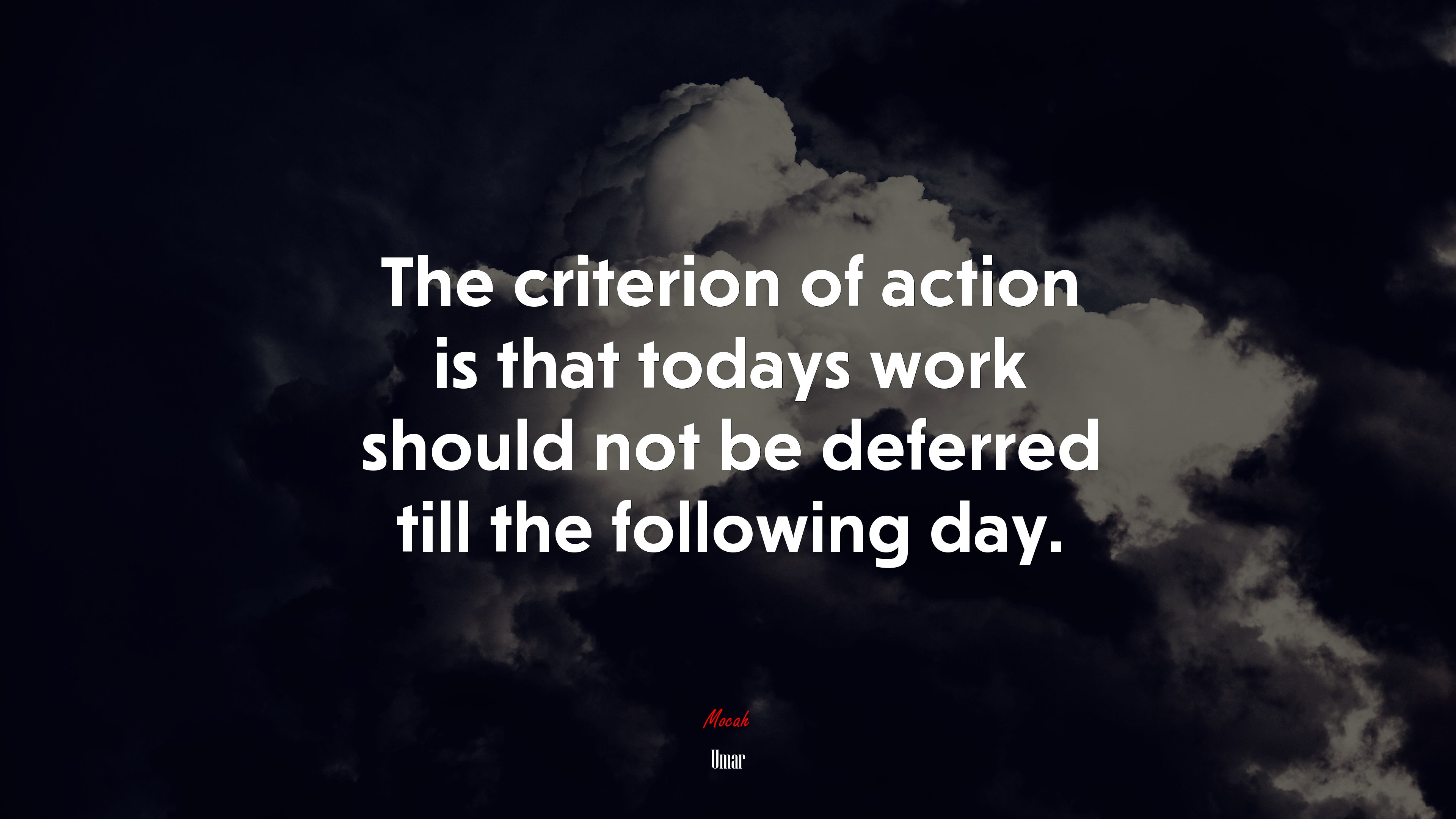 The criterion of action is that todays work should not be deferred till the following day. | Umar quote HD Wallpaper